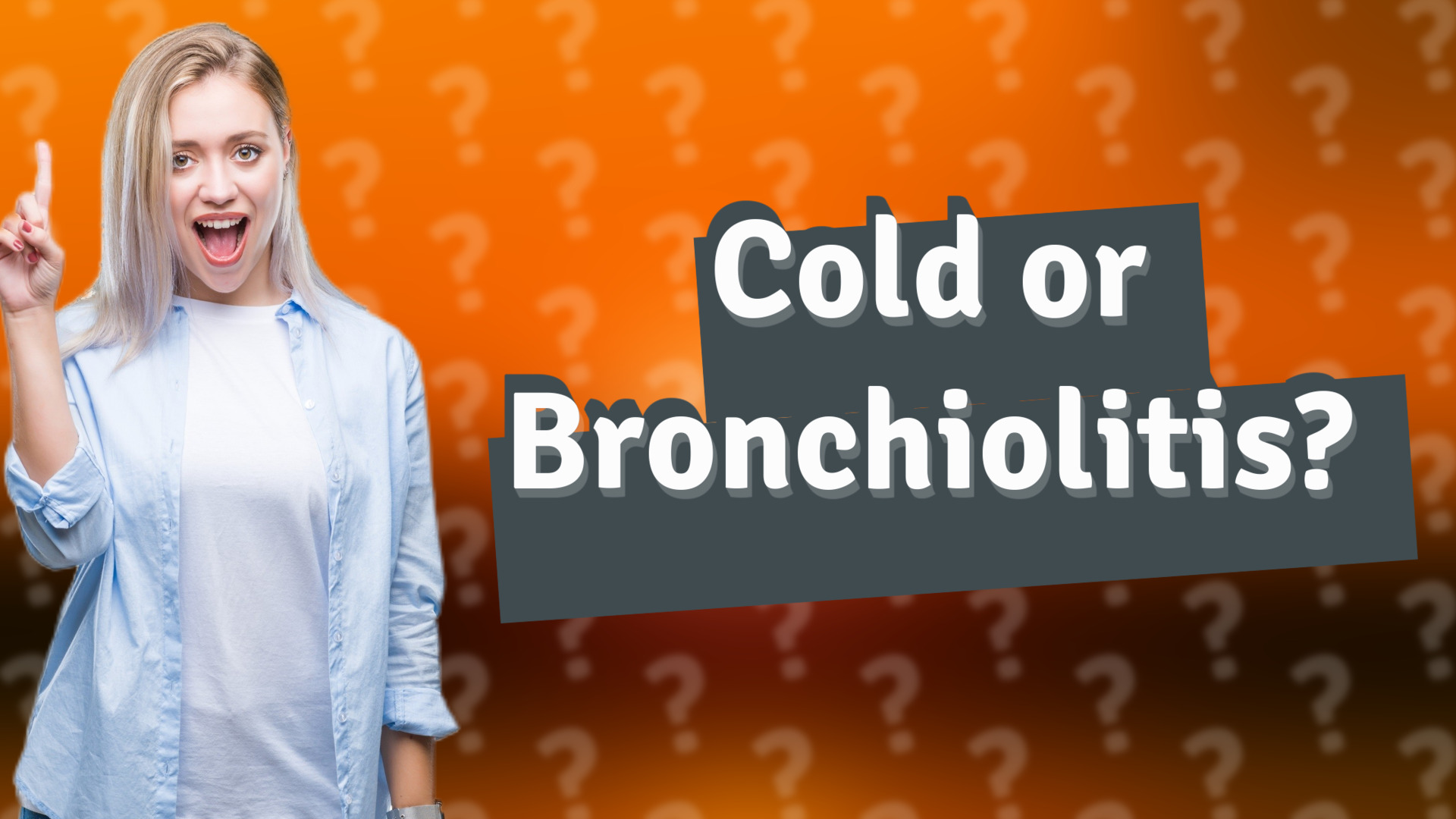 Cold or Bronchiolitis?