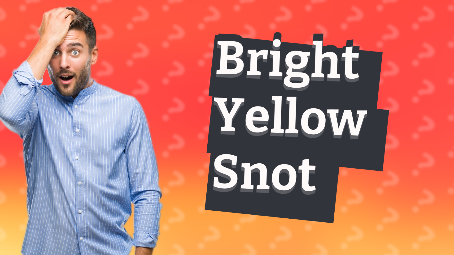 Bright Yellow Snot
