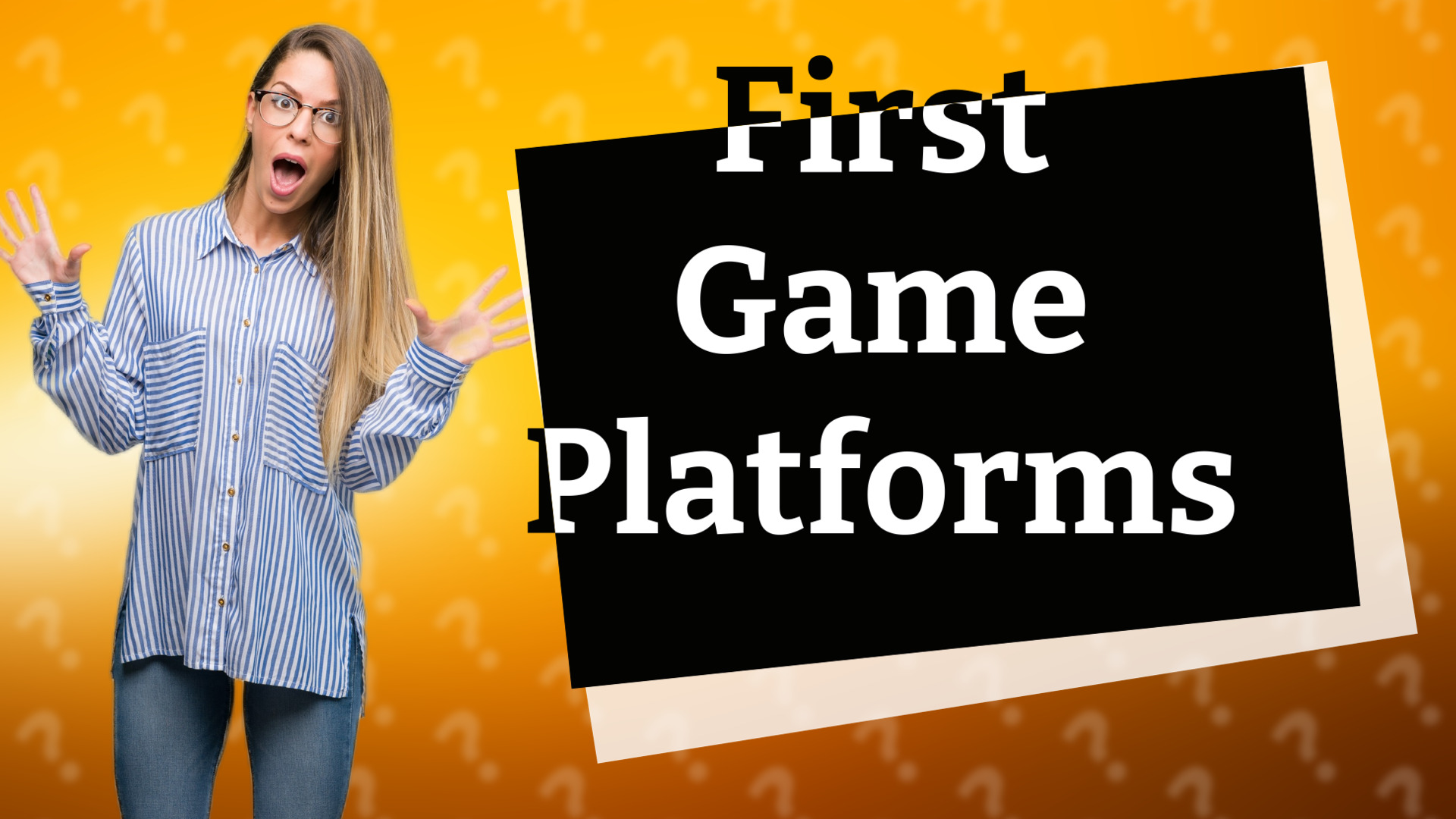 First Game Platforms