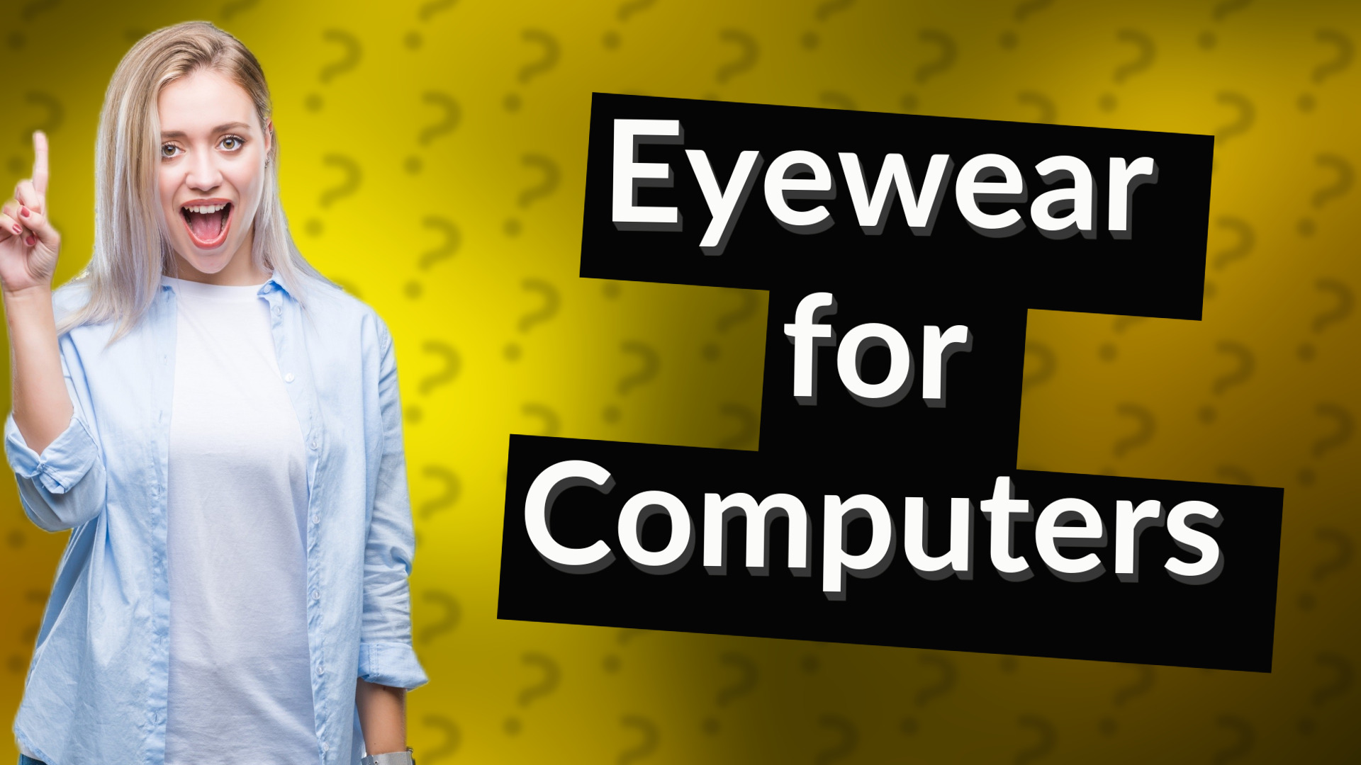 Eyewear for Computers