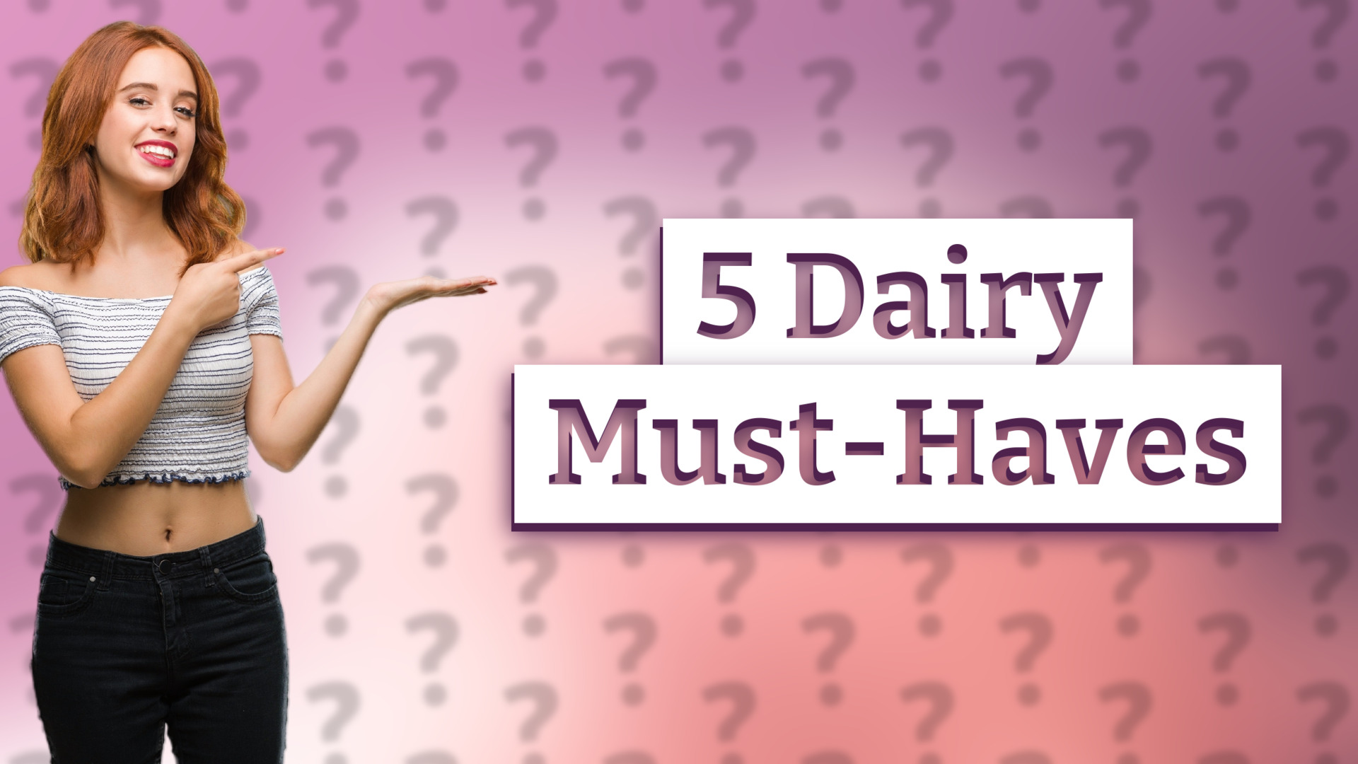 5 Dairy Must-Haves