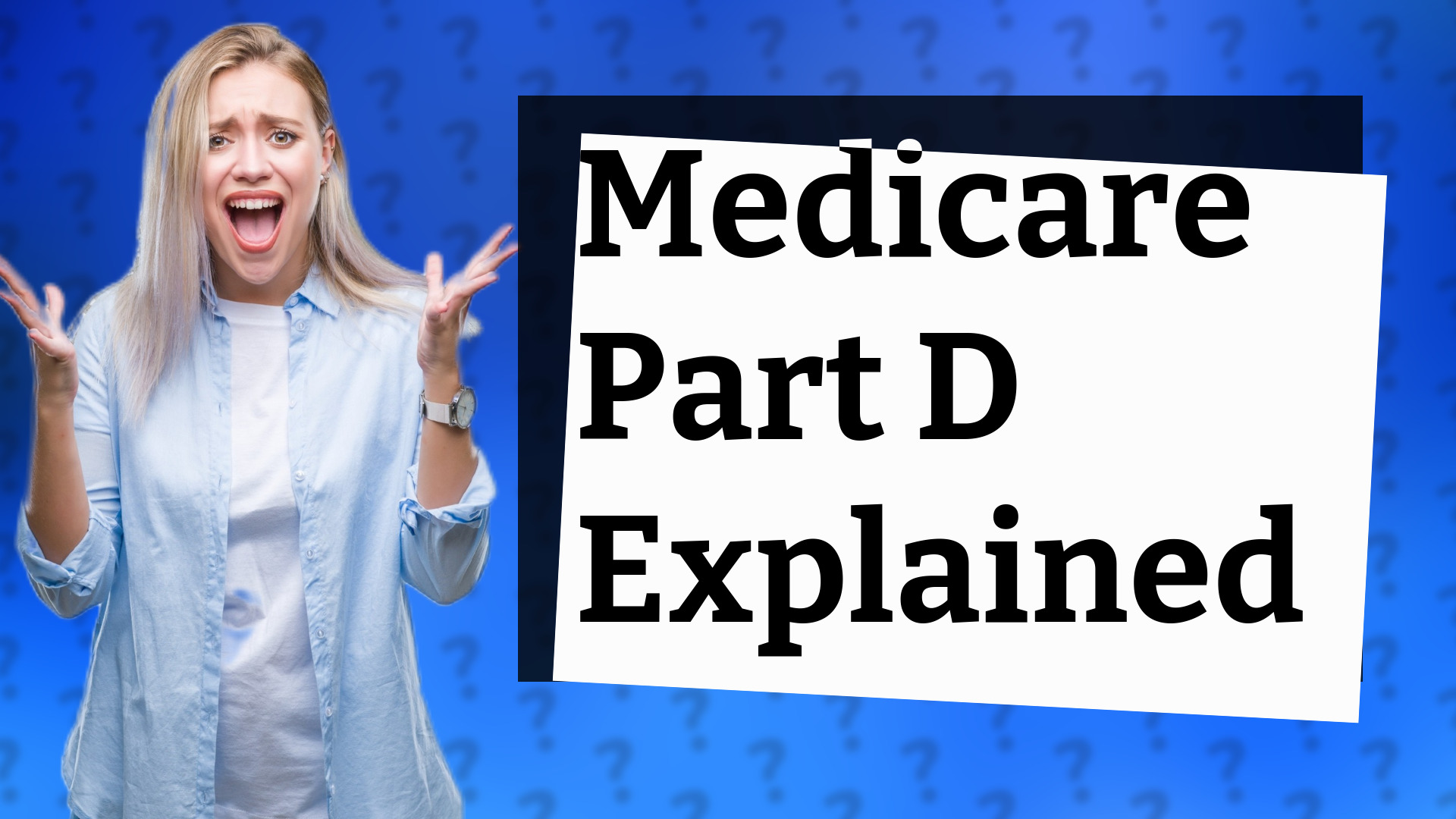 Medicare Part D Explained