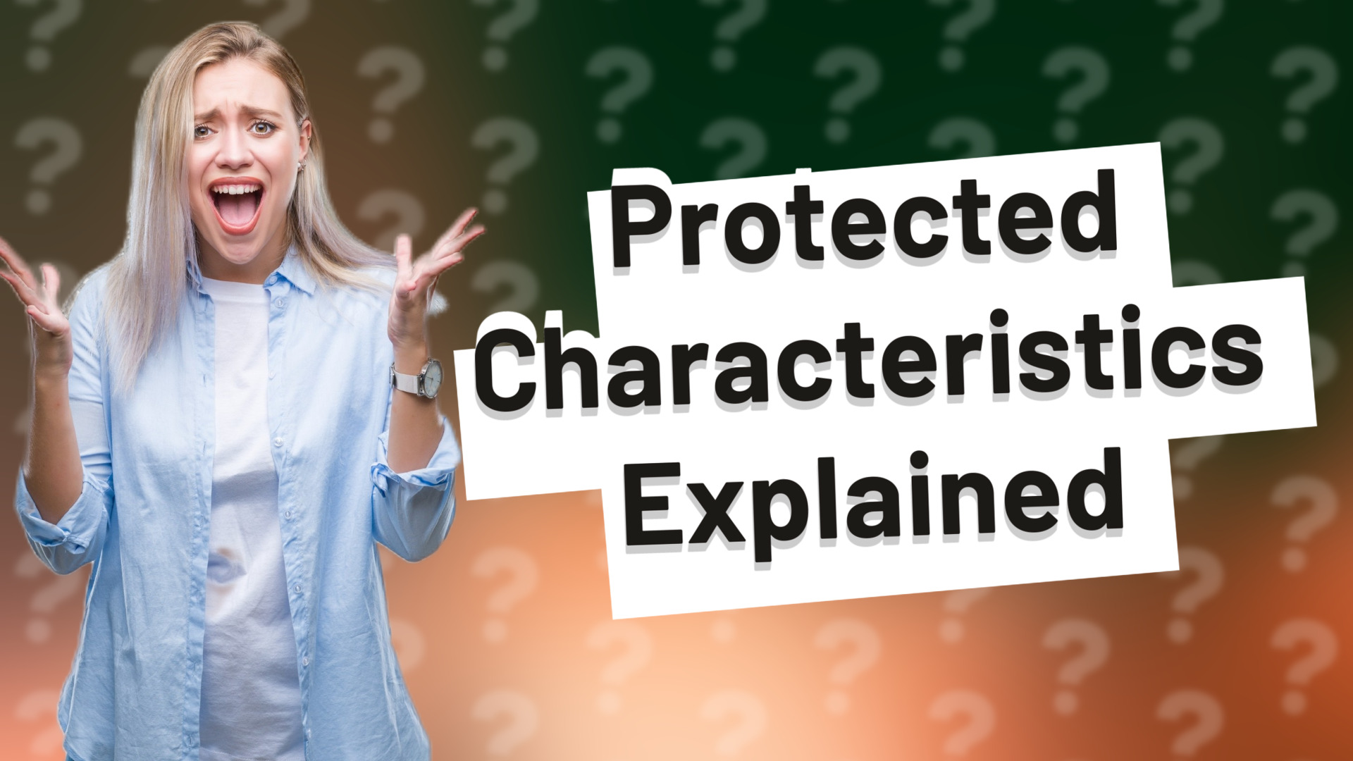 Protected Characteristics Explained