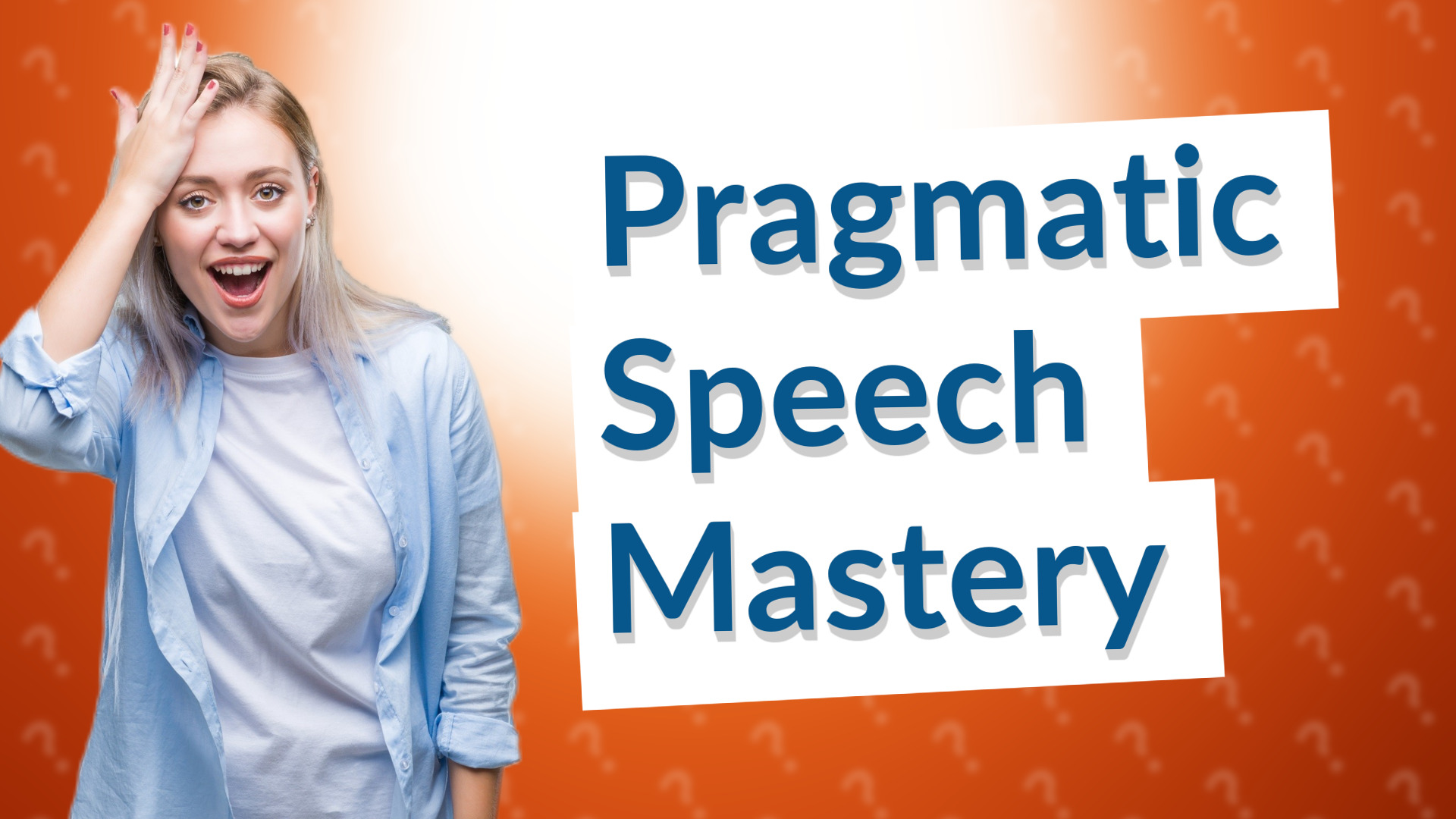 Pragmatic Speech Mastery