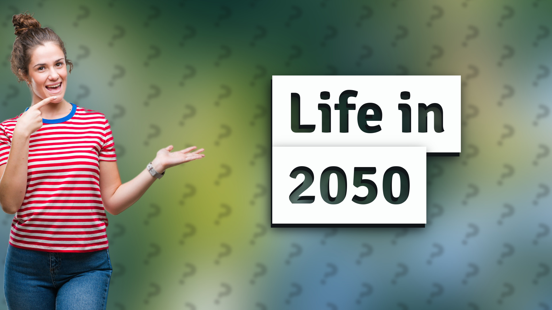 Life in 2050