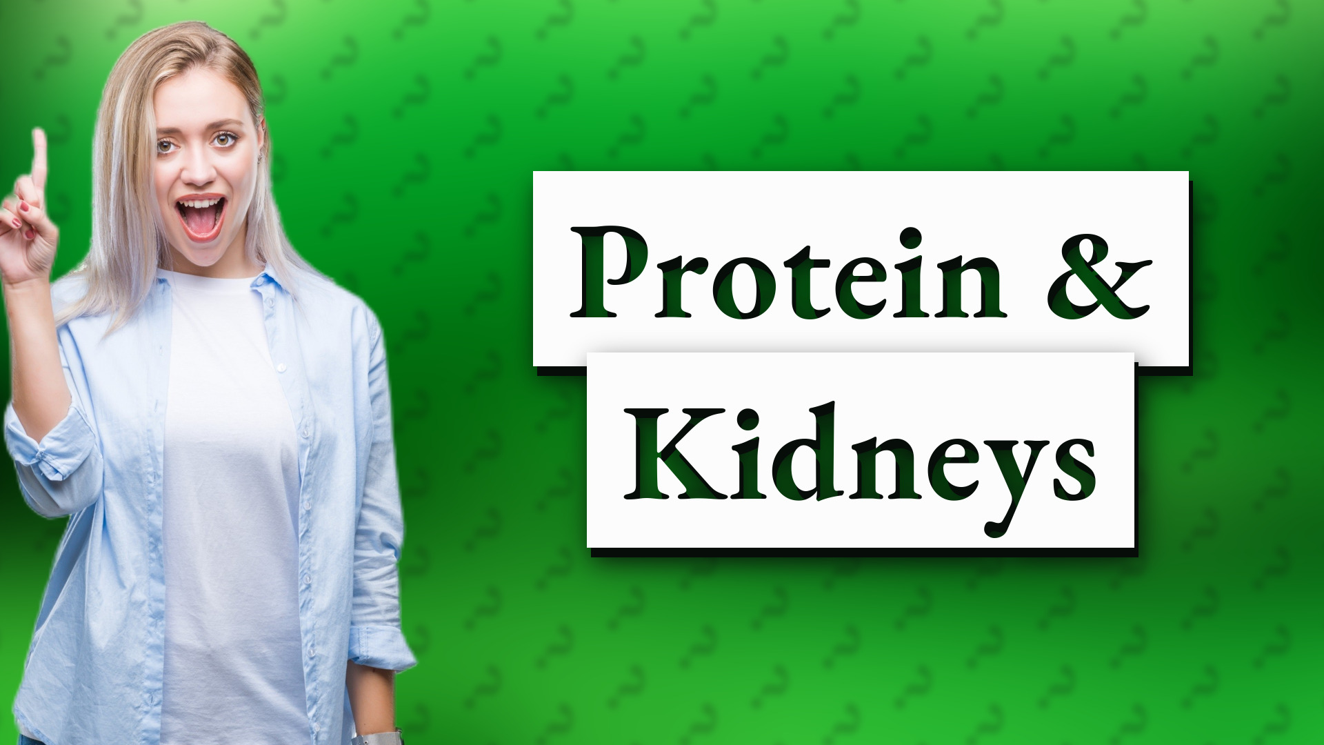 Protein & Kidneys