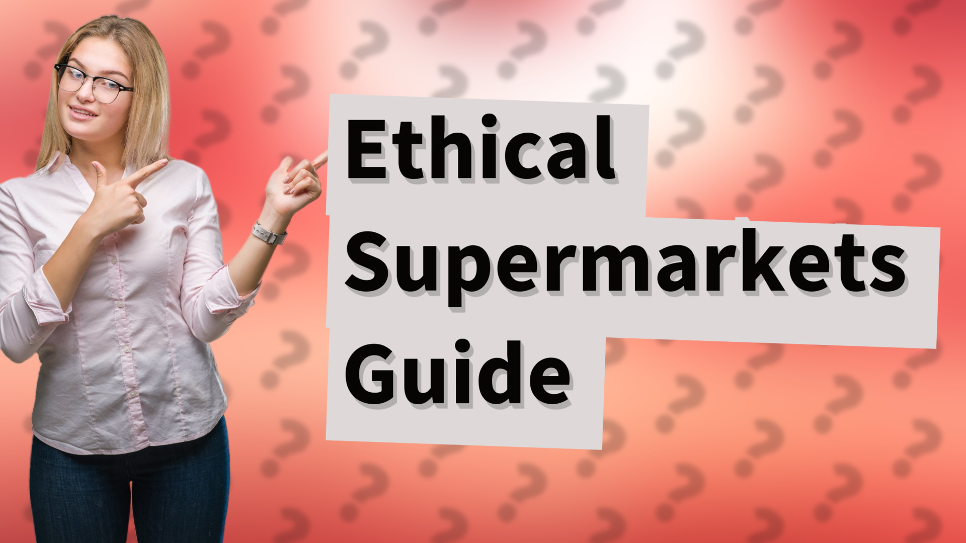Ethical Supermarkets Guide