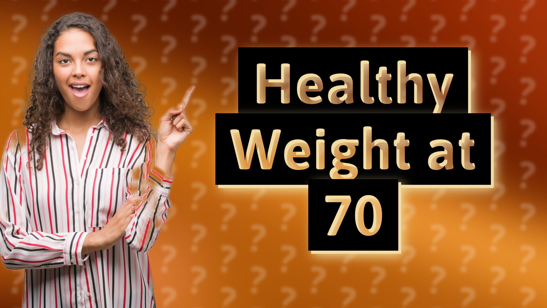 Healthy Weight at 70