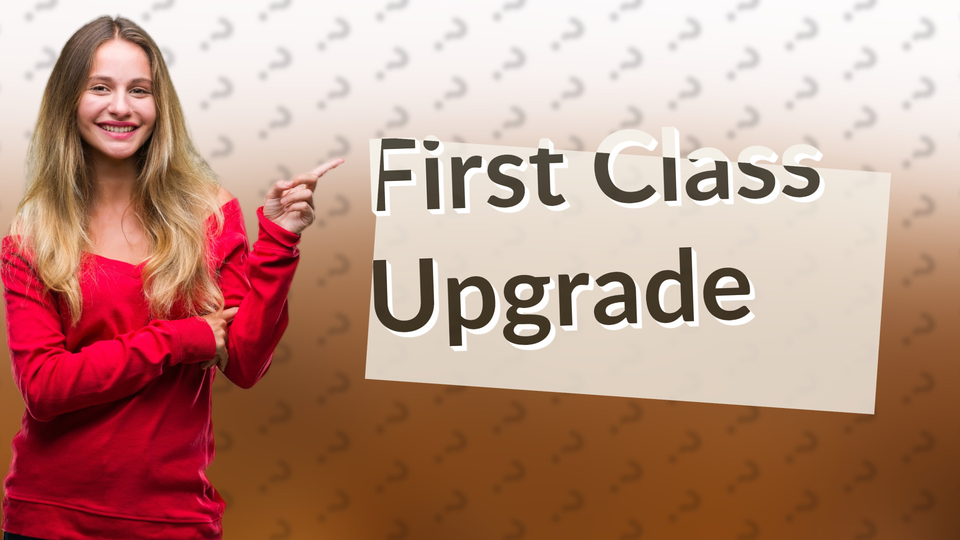 First Class Upgrade