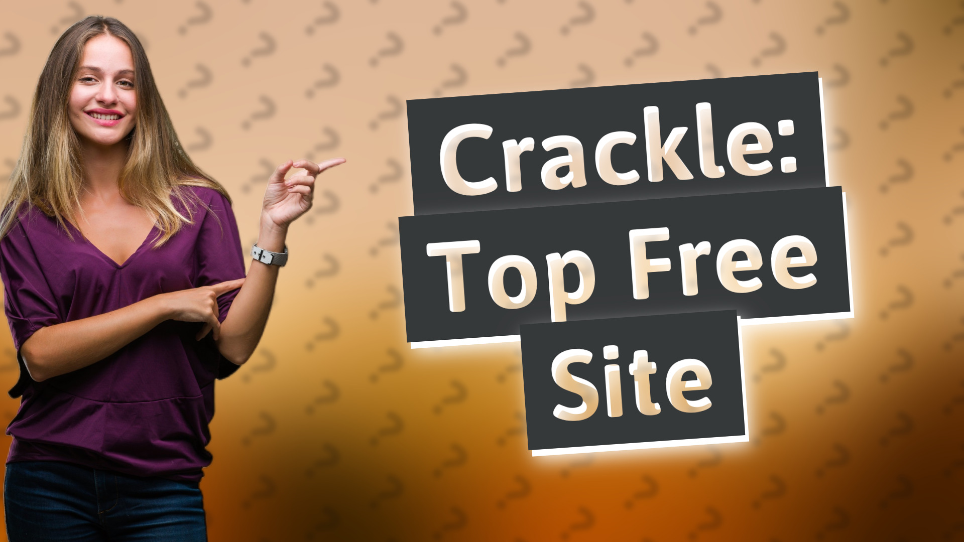 Crackle: Top Free Site