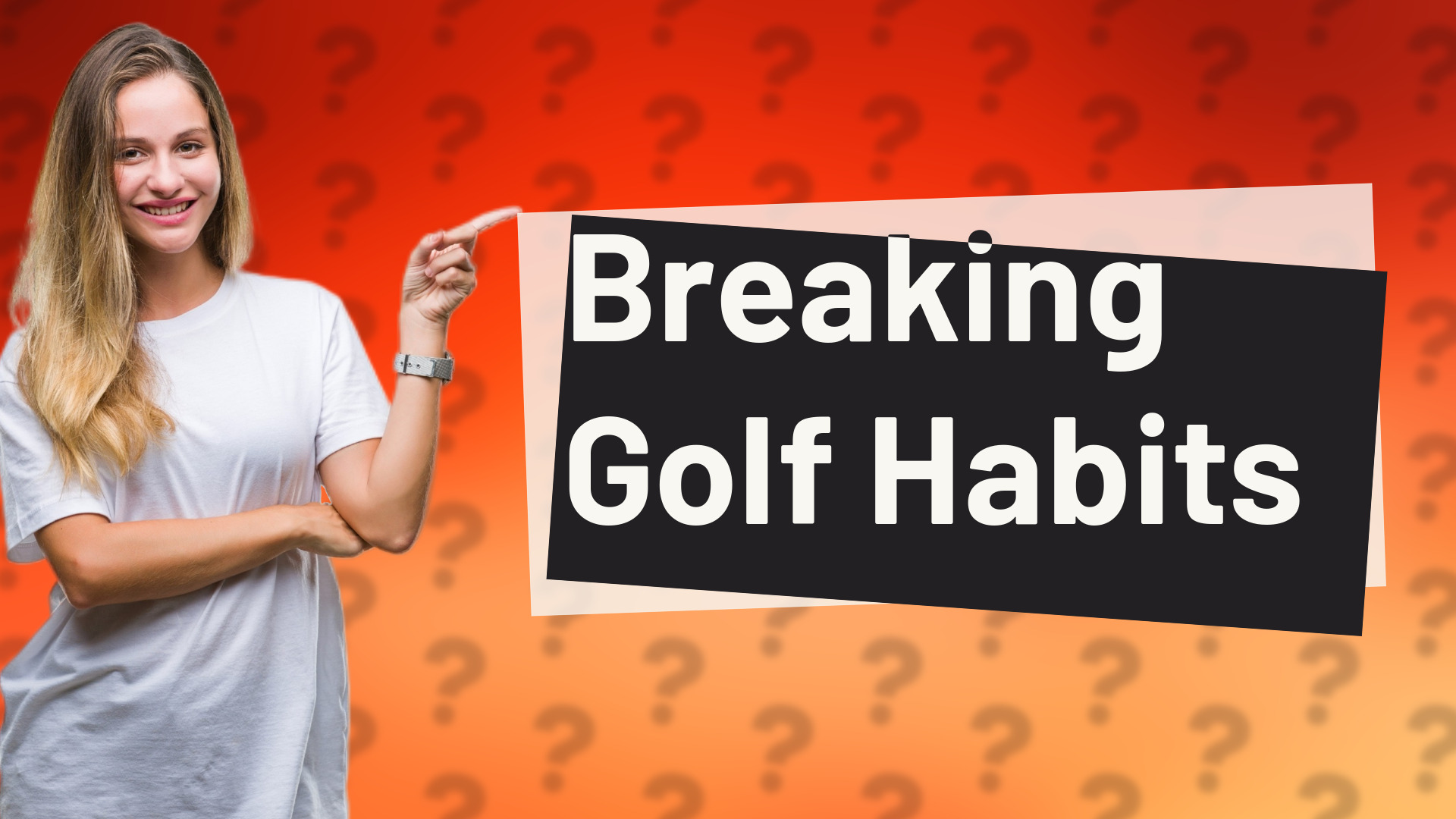 Breaking Golf Habits