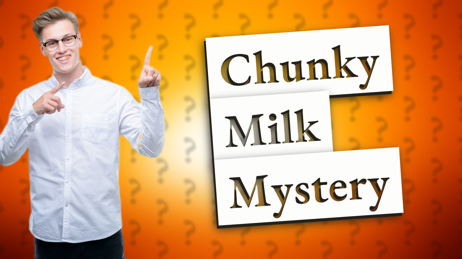 Chunky Milk Mystery
