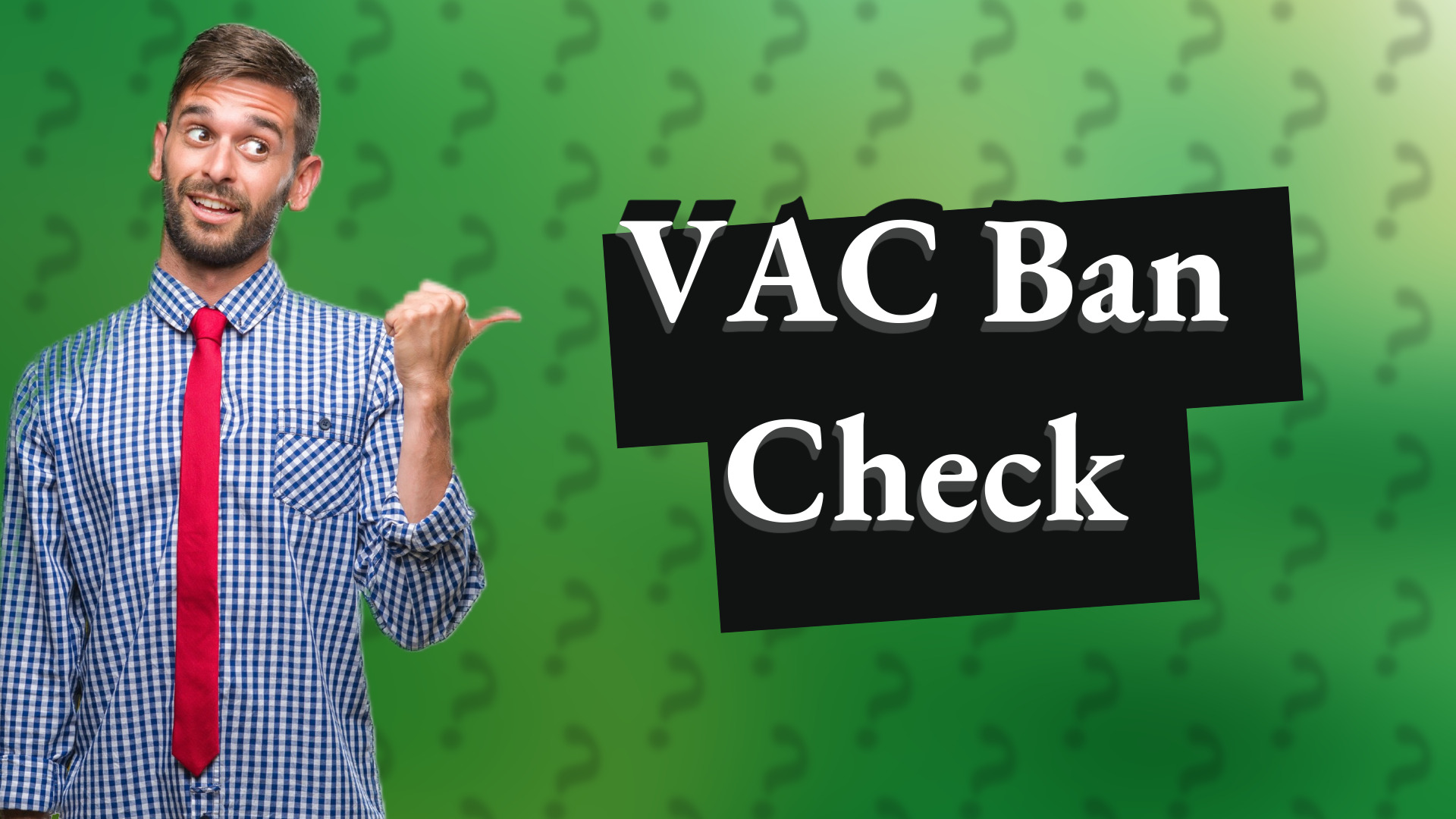 VAC Ban Check