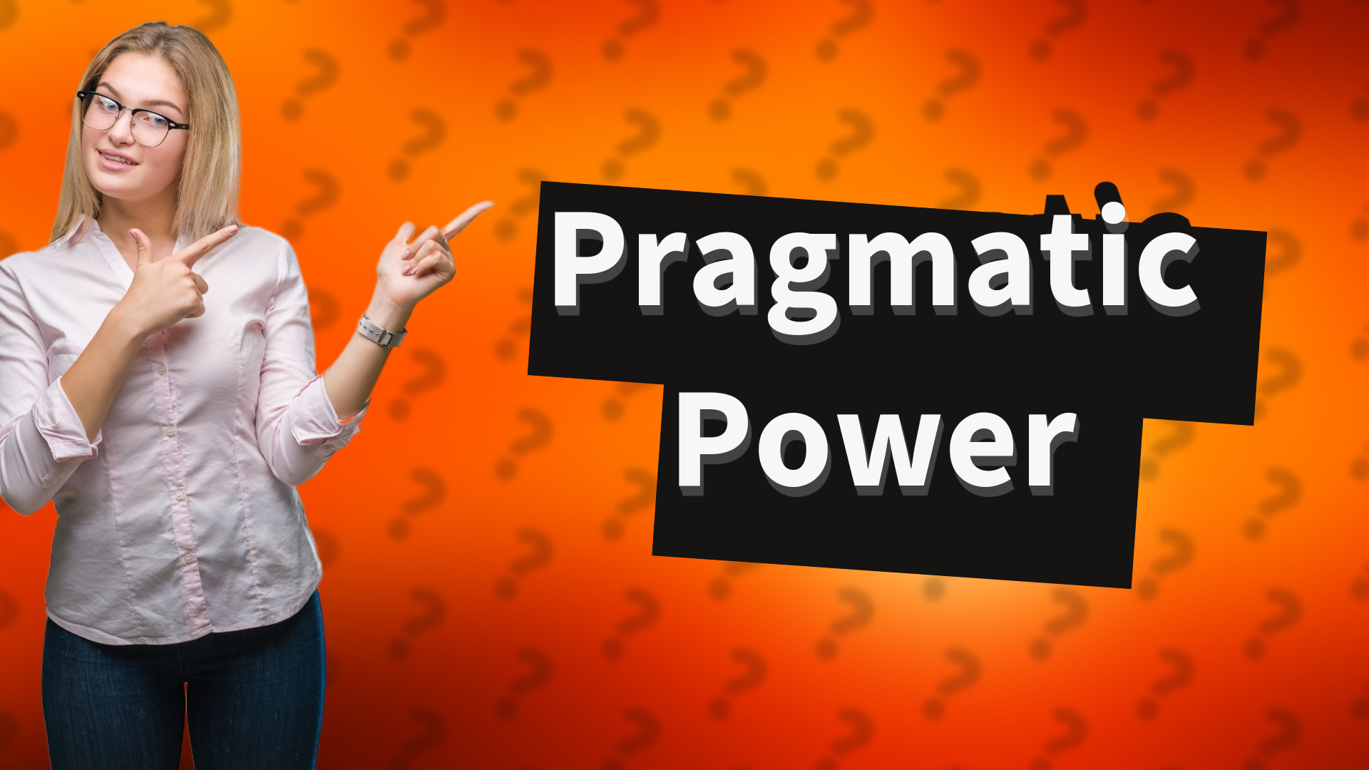 Pragmatic Power