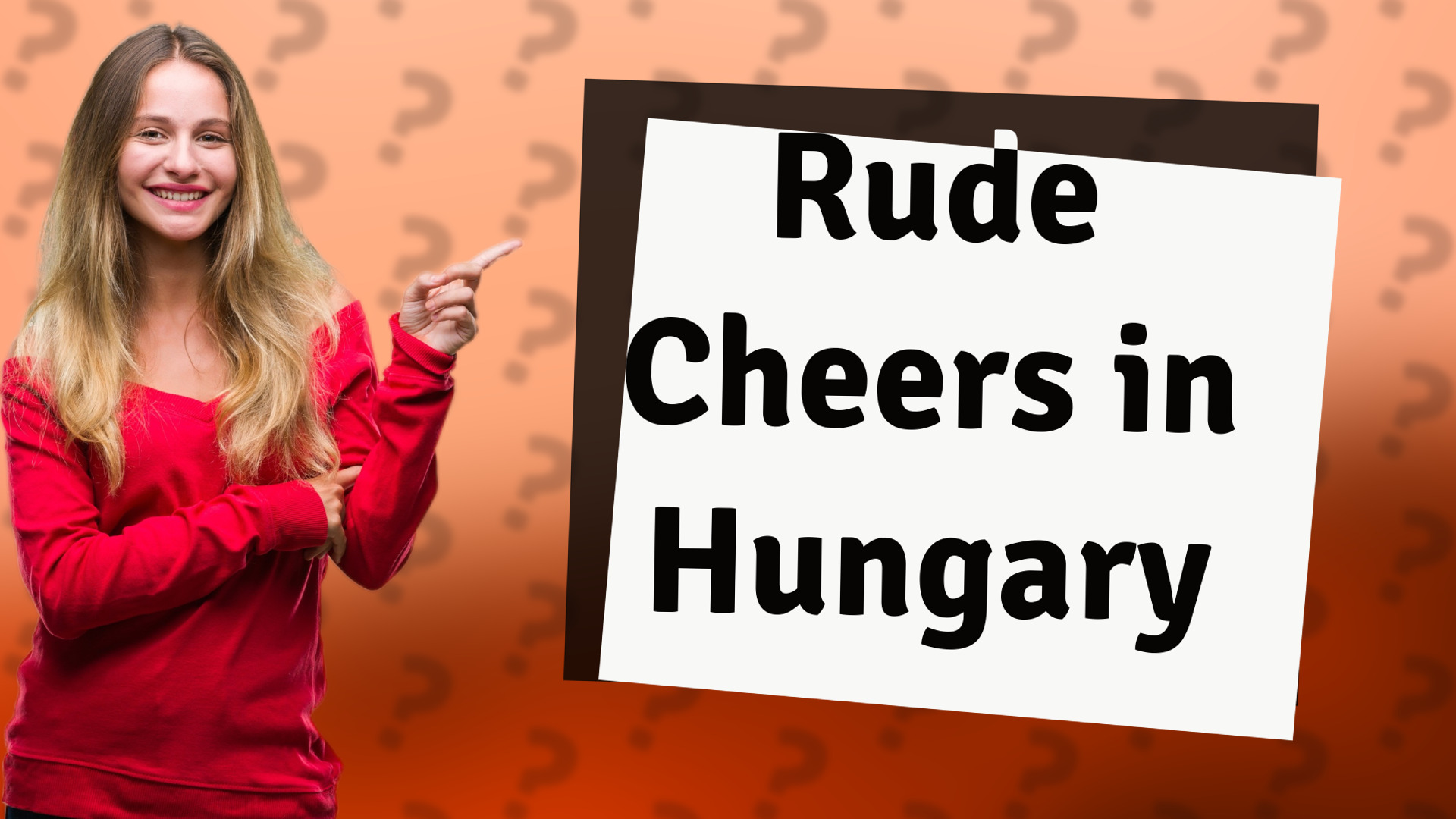 Rude Cheers in Hungary
