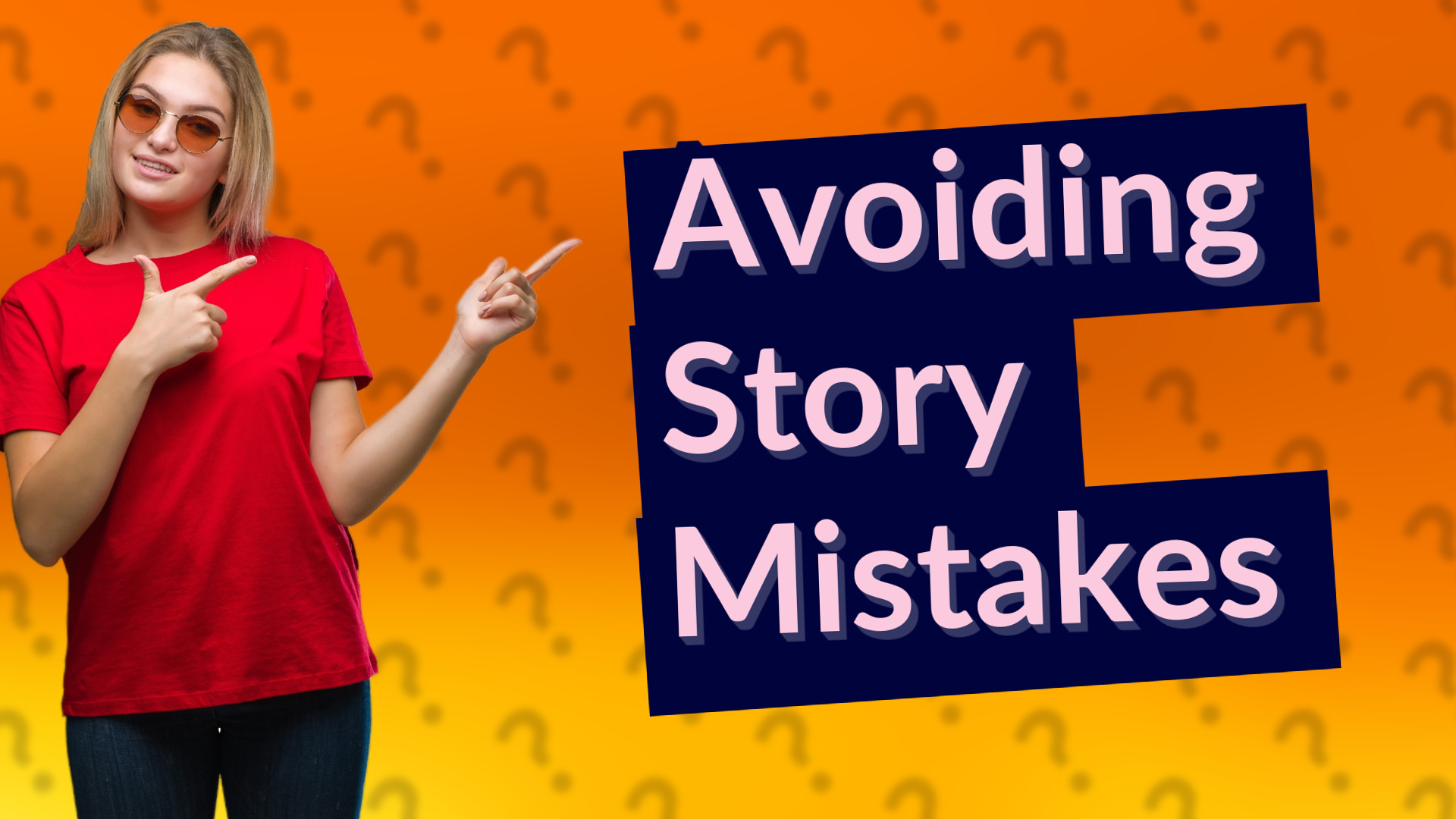 Avoiding Story Mistakes