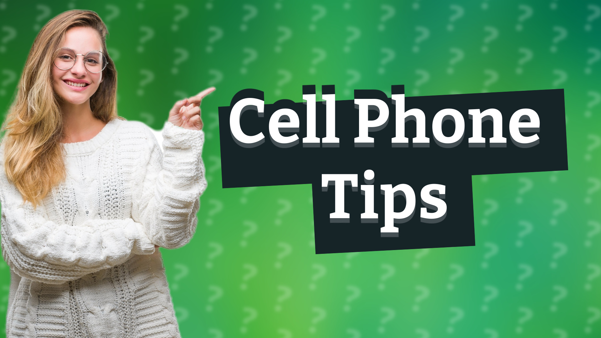 Cell Phone Tips