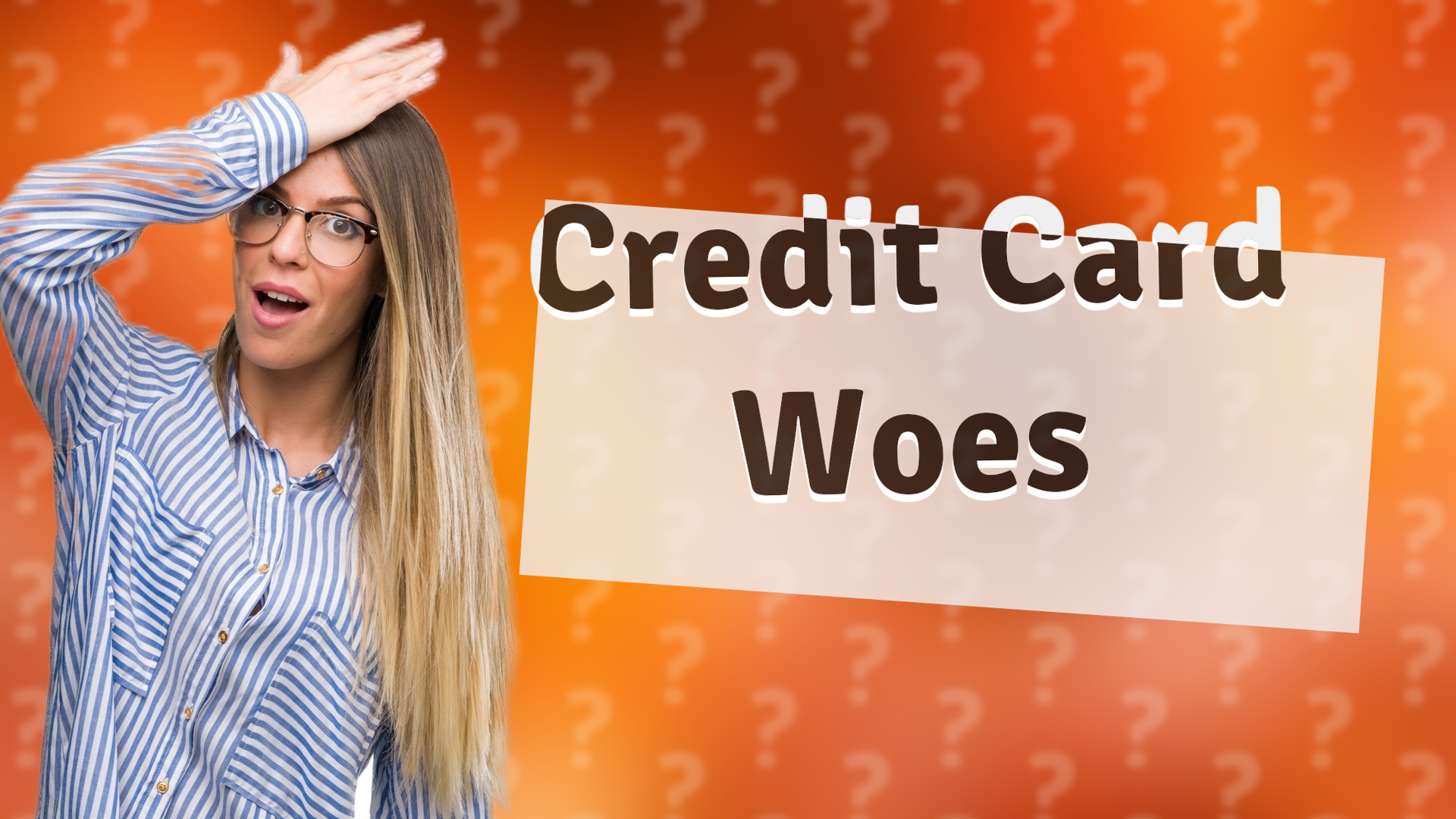 Credit Card Woes