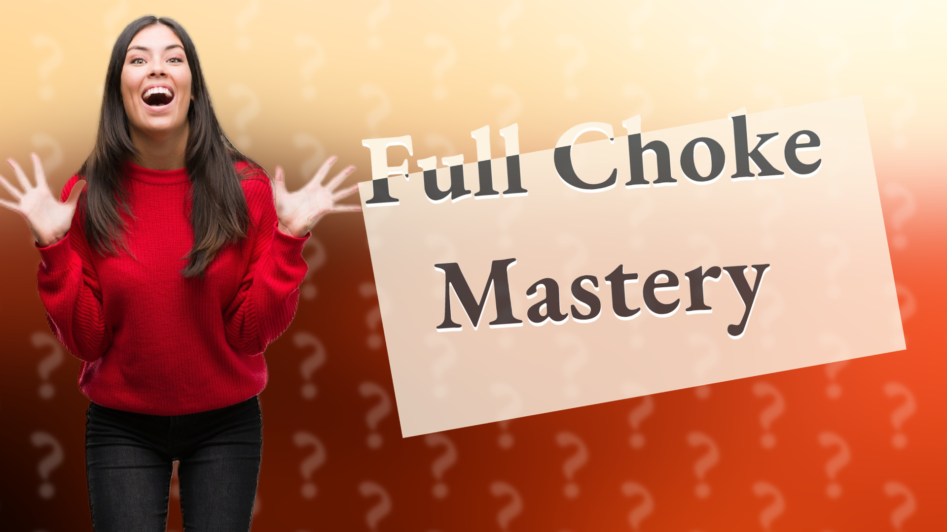Full Choke Mastery