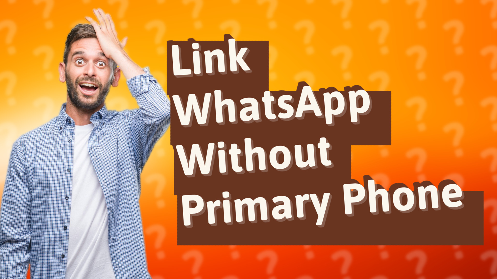 Link WhatsApp Without Primary Phone