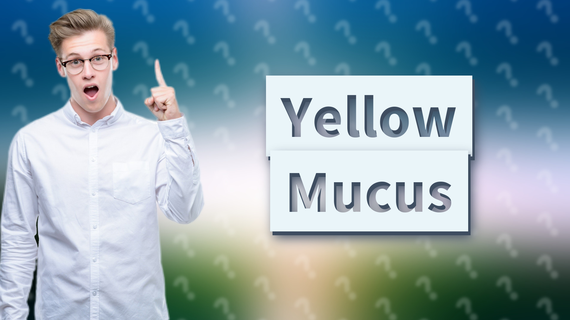 Yellow Mucus