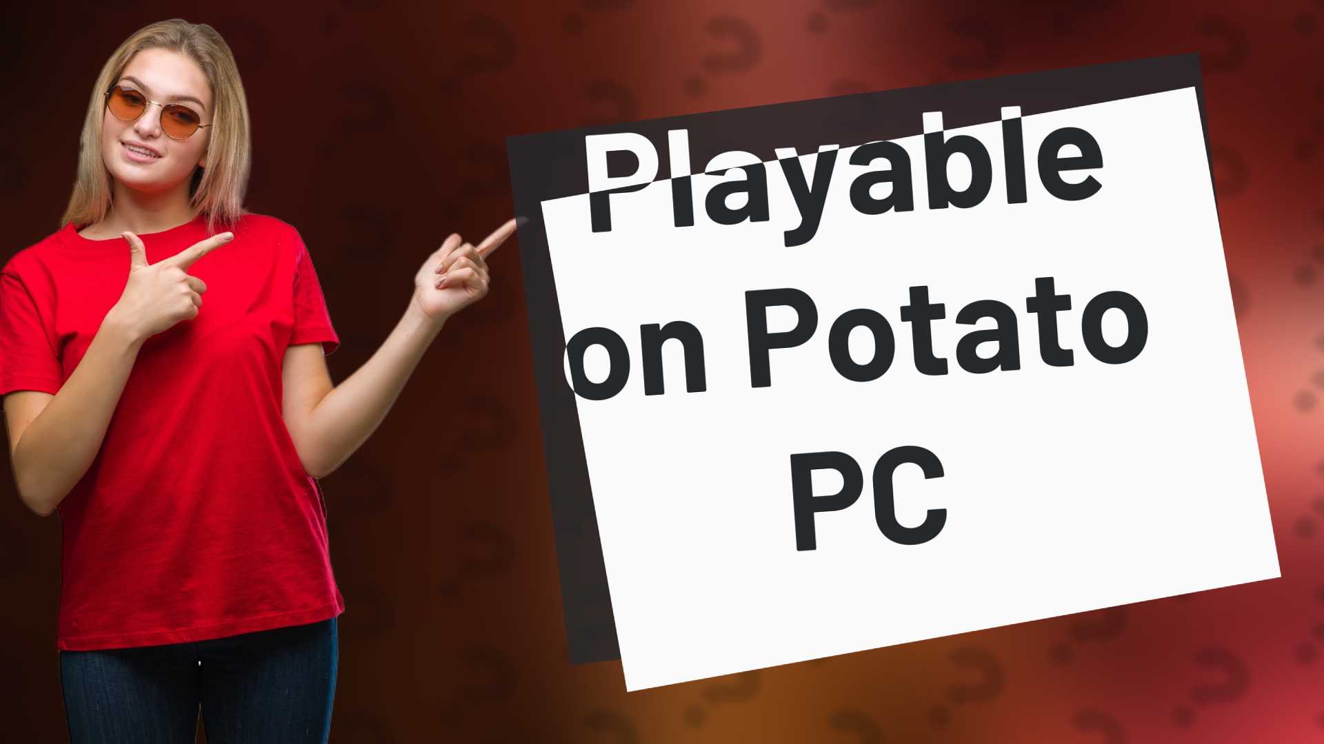 Playable on Potato PC