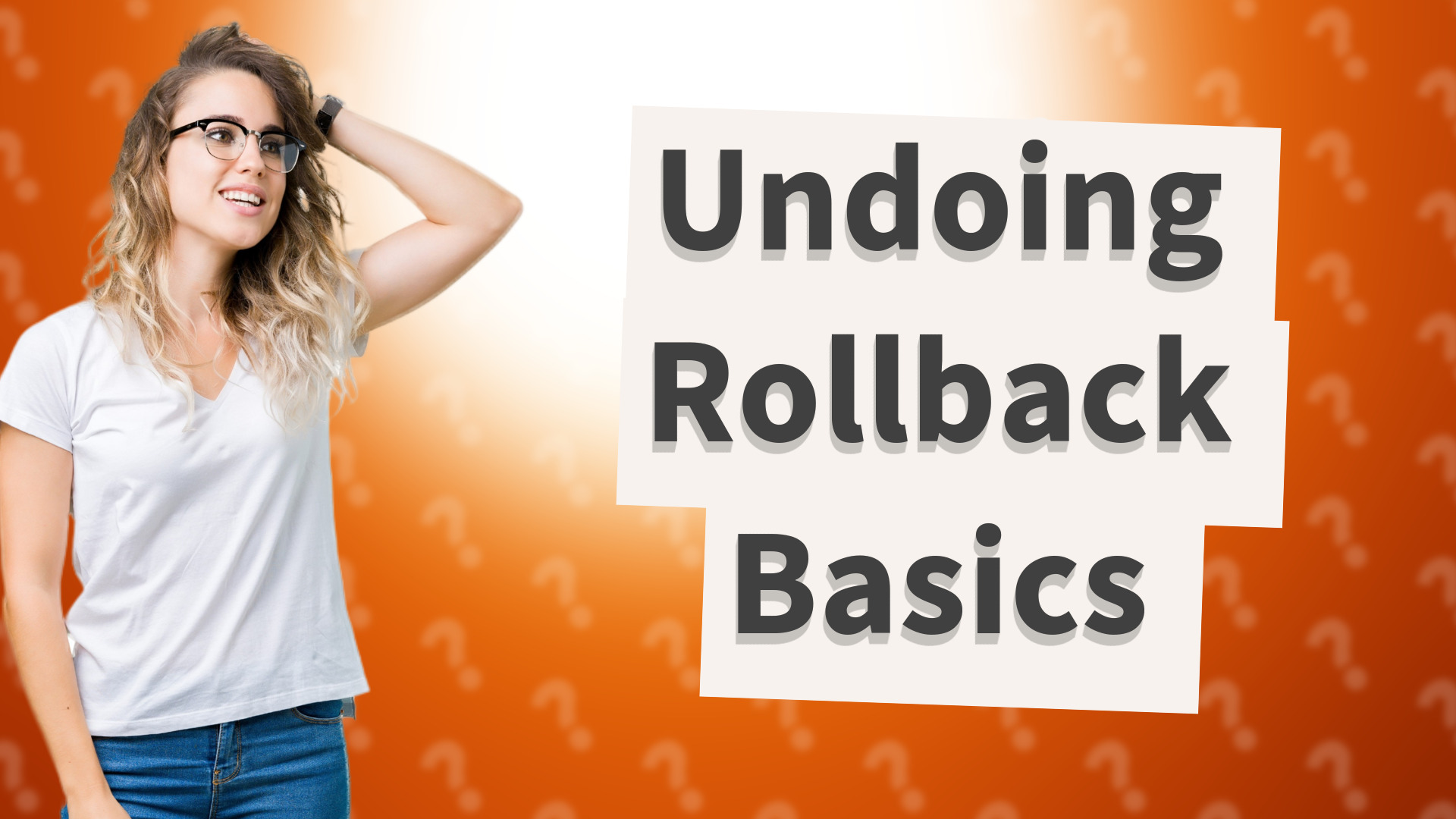 Undoing Rollback Basics