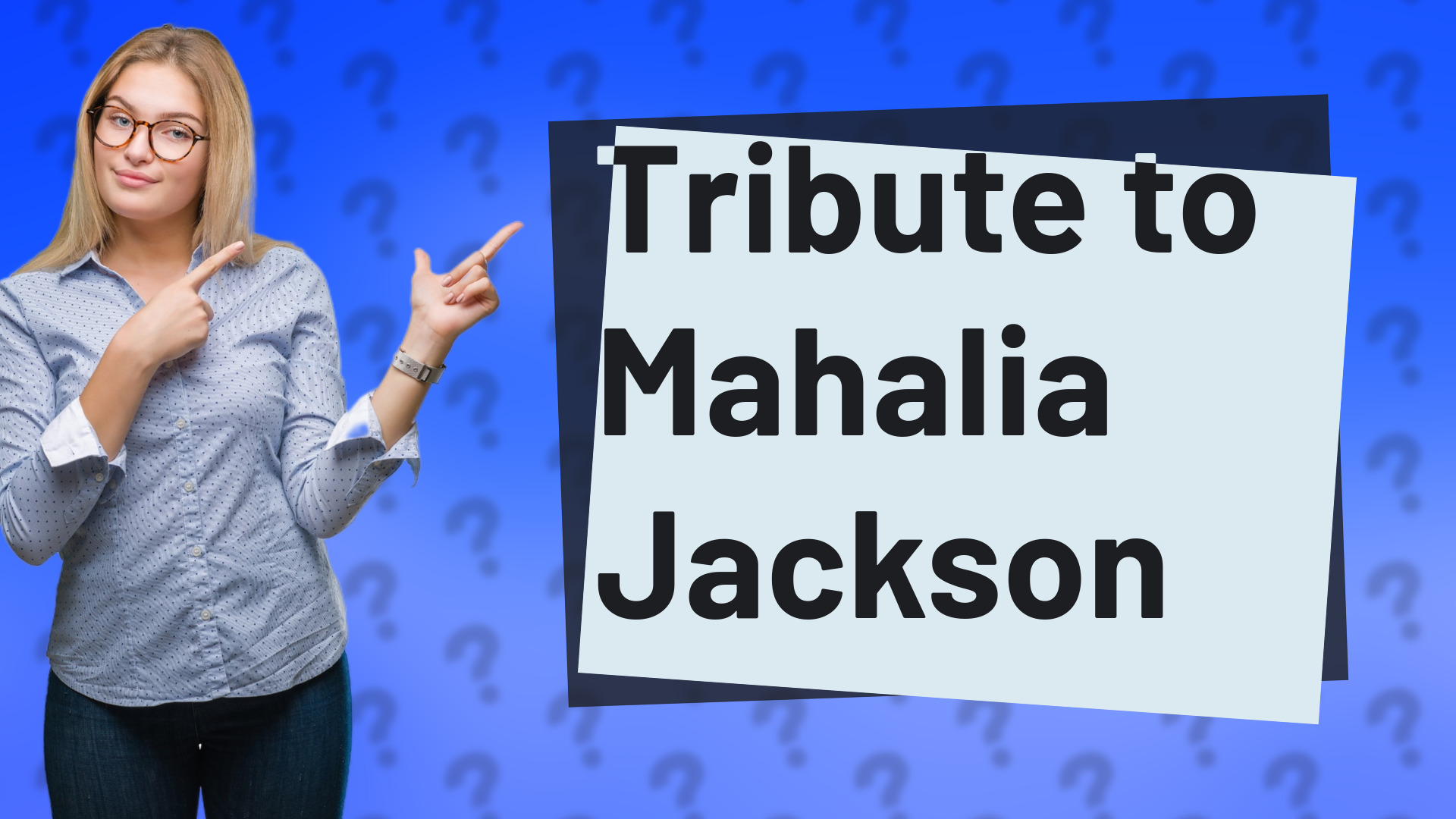 Tribute to Mahalia Jackson
