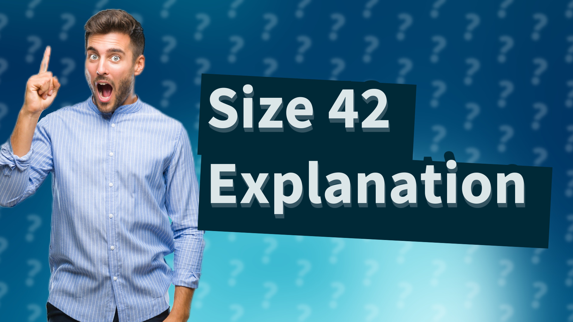 Size 42 Explanation