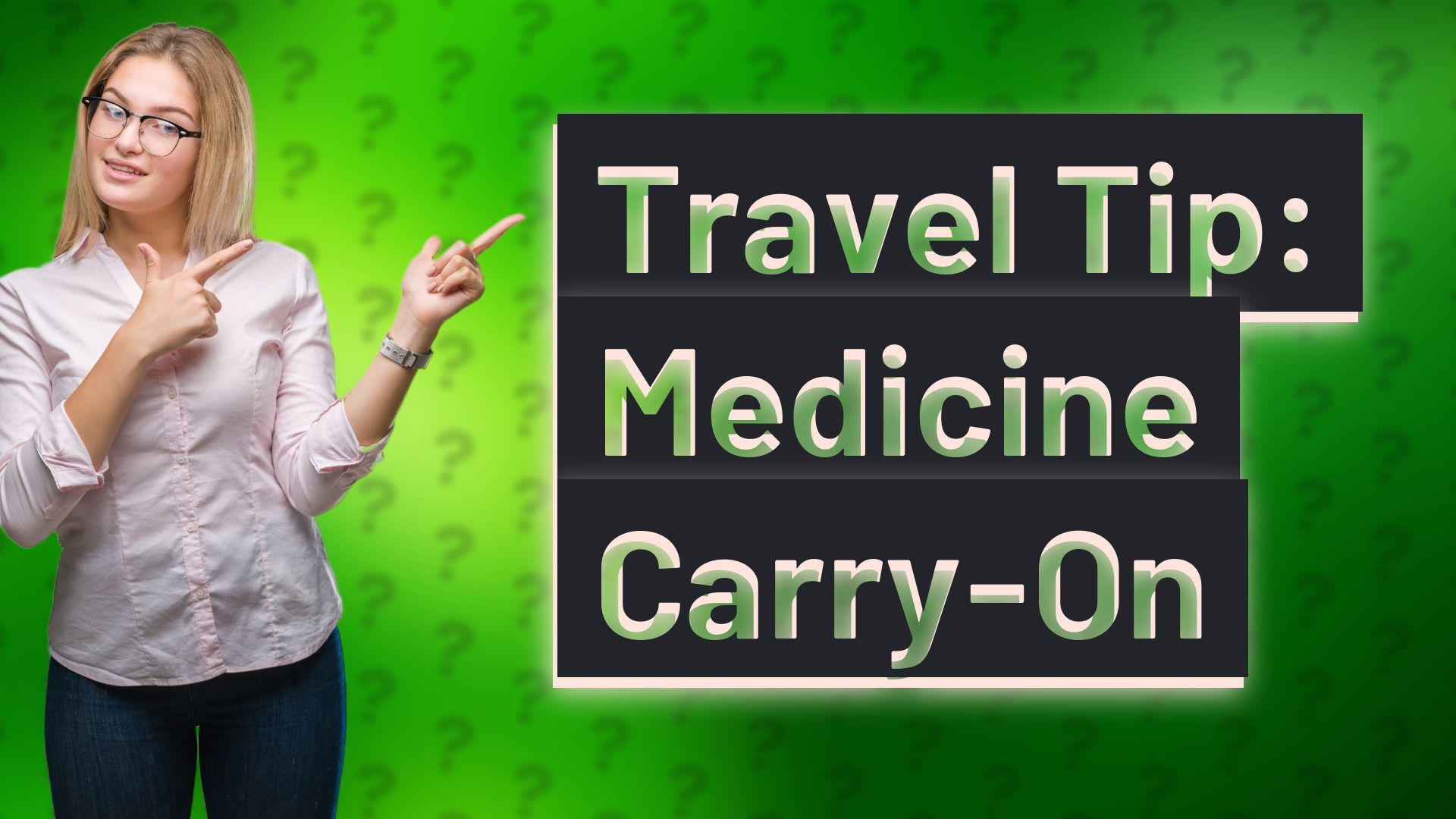 Travel Tip: Medicine Carry-On