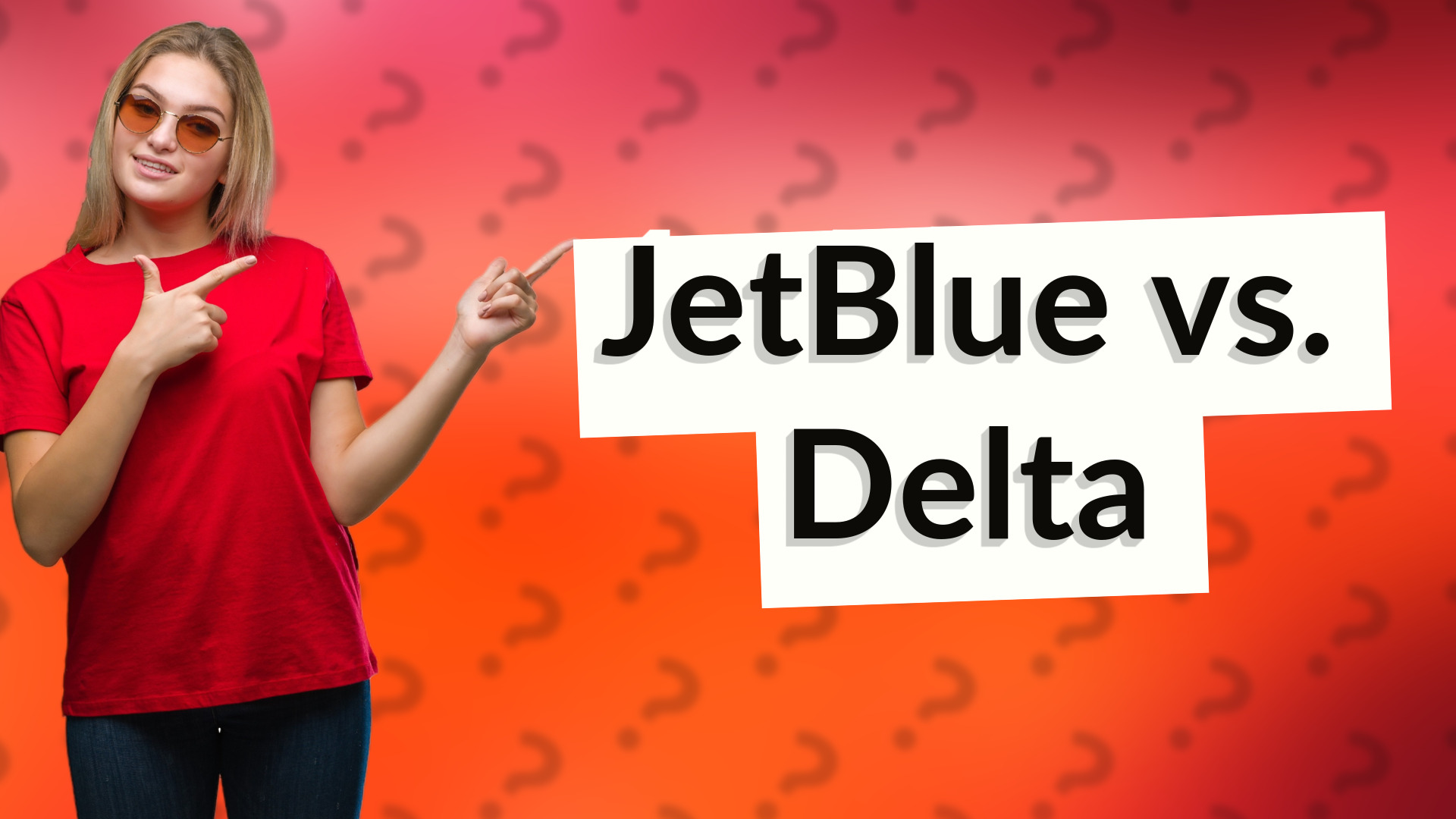 JetBlue vs. Delta