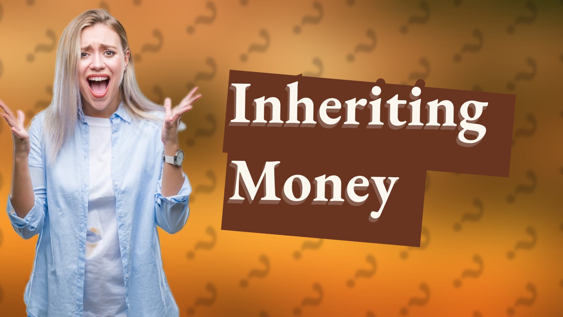 Inheriting Money