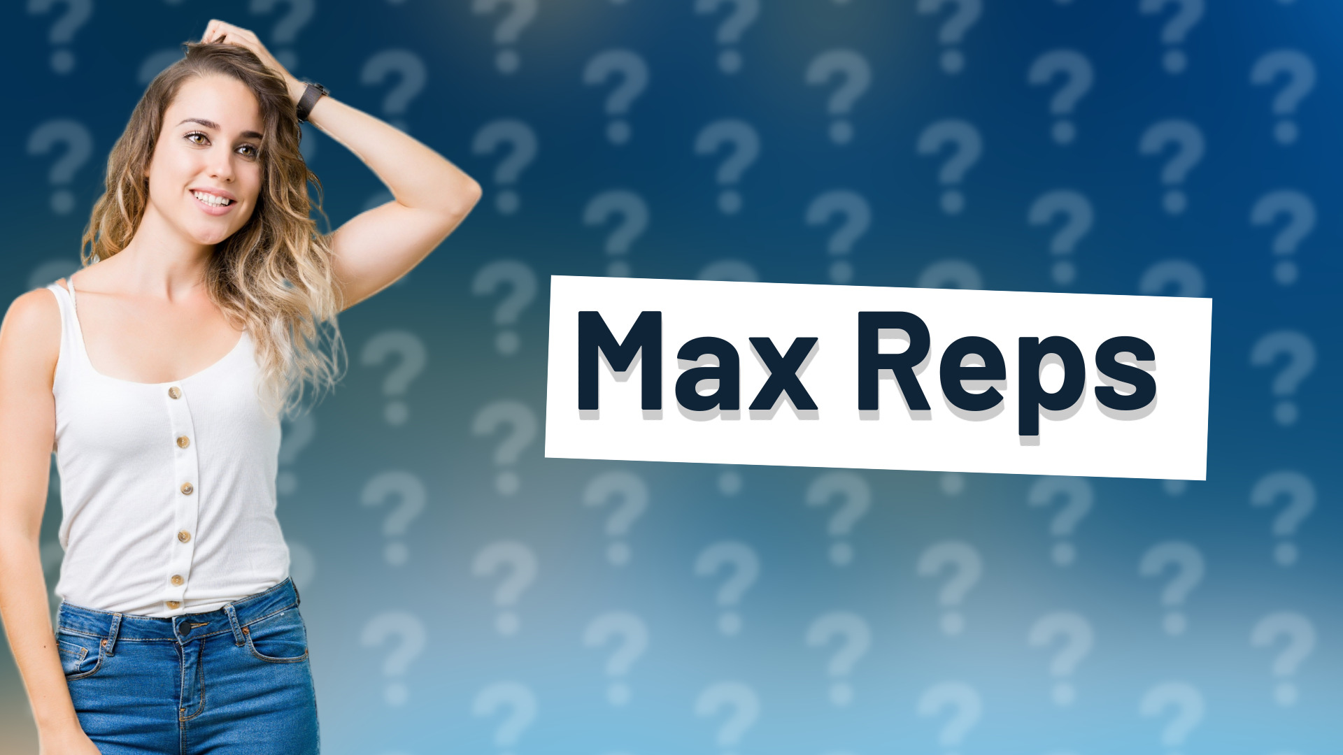 Max Reps