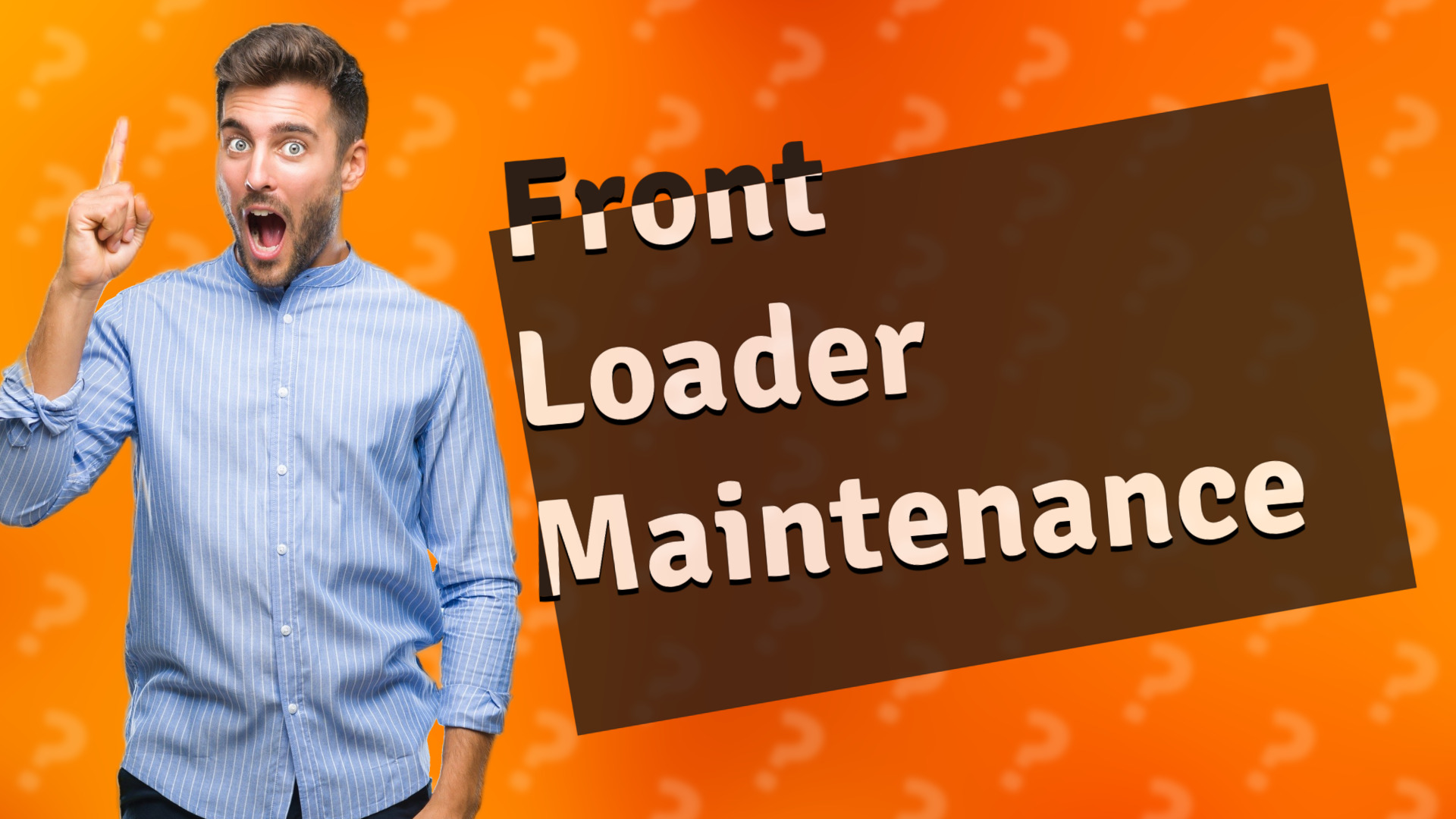 Front Loader Maintenance