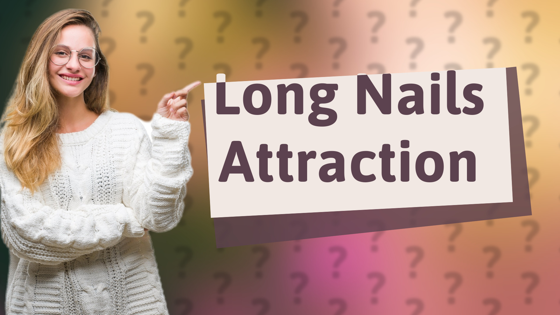 Long Nails Attraction