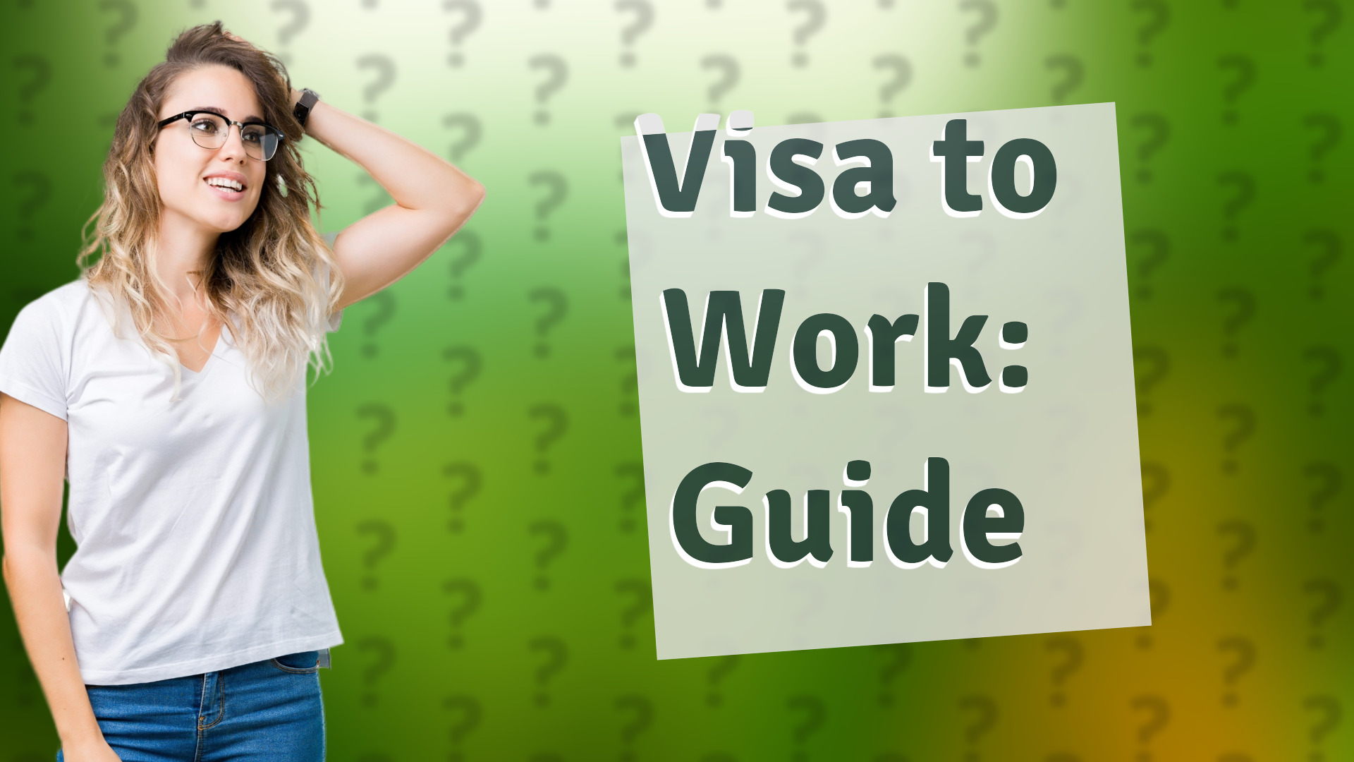 Visa to Work: Guide