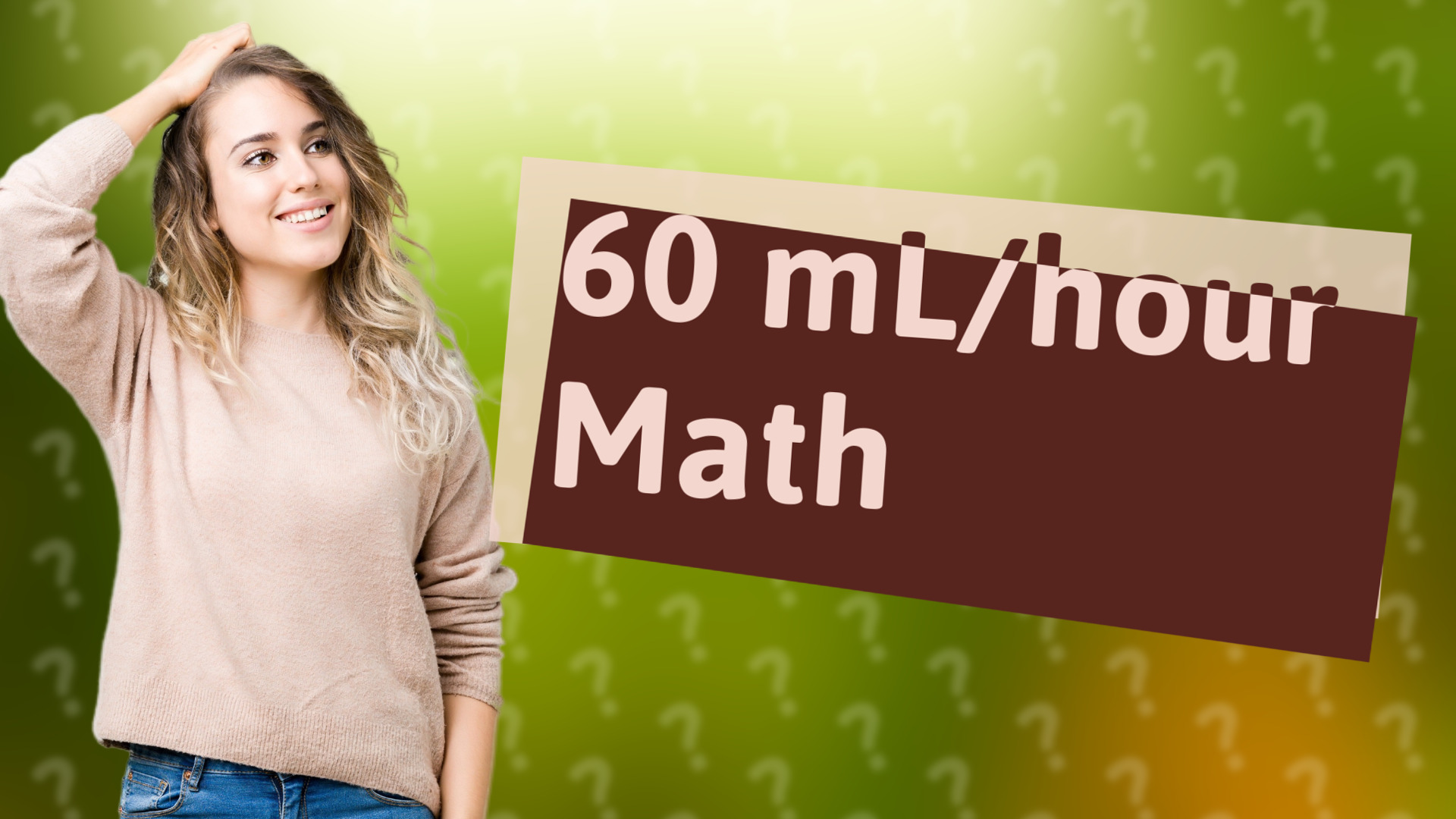 60 mL/hour Math