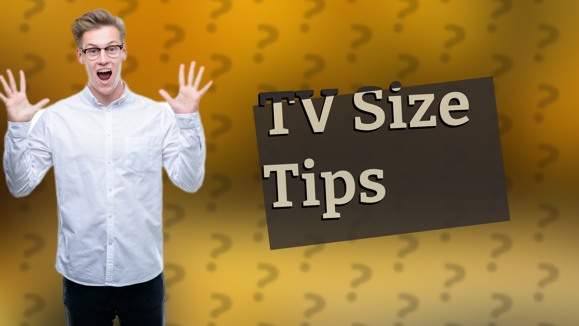 TV Size Tips