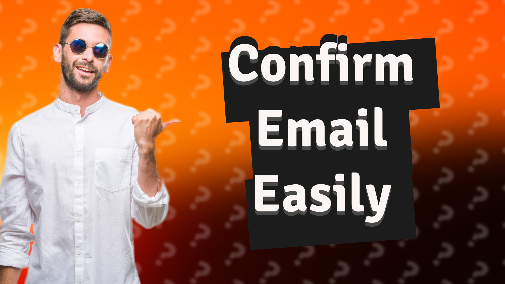 Confirm Email Easily