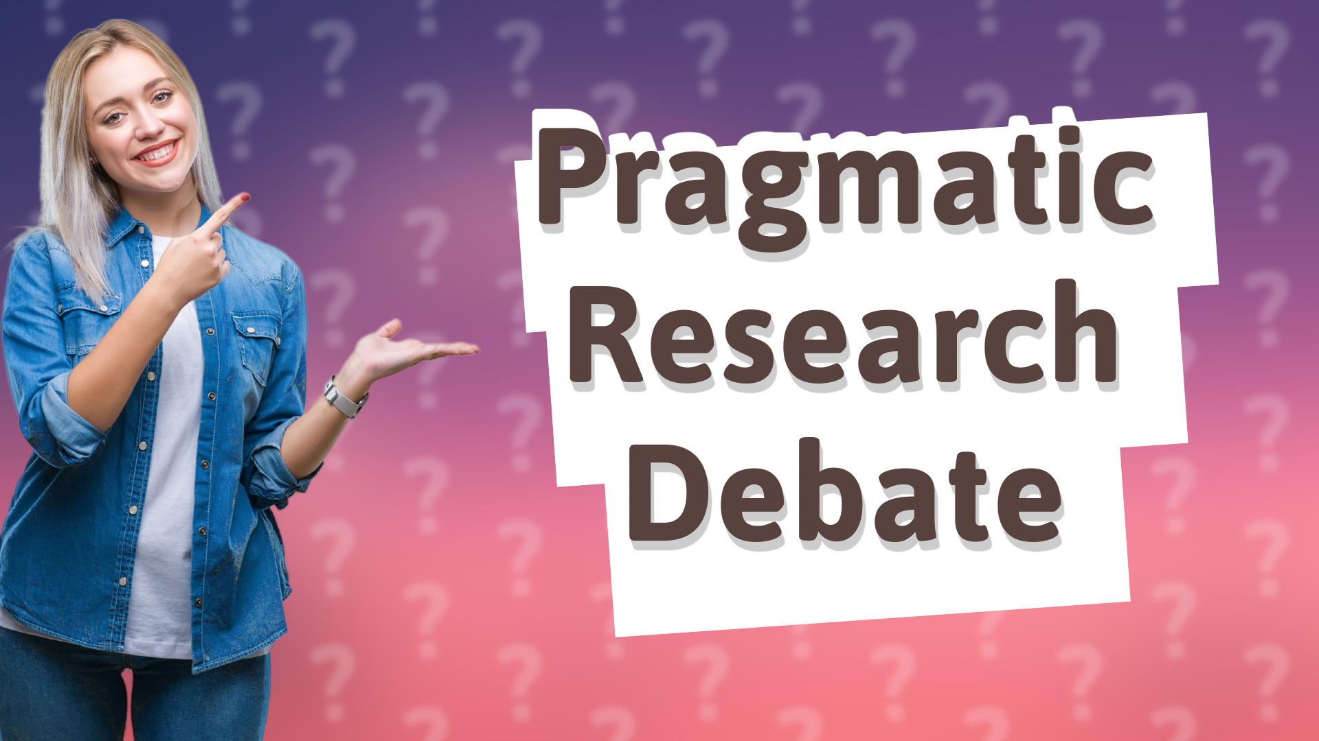 Pragmatic Research Debate