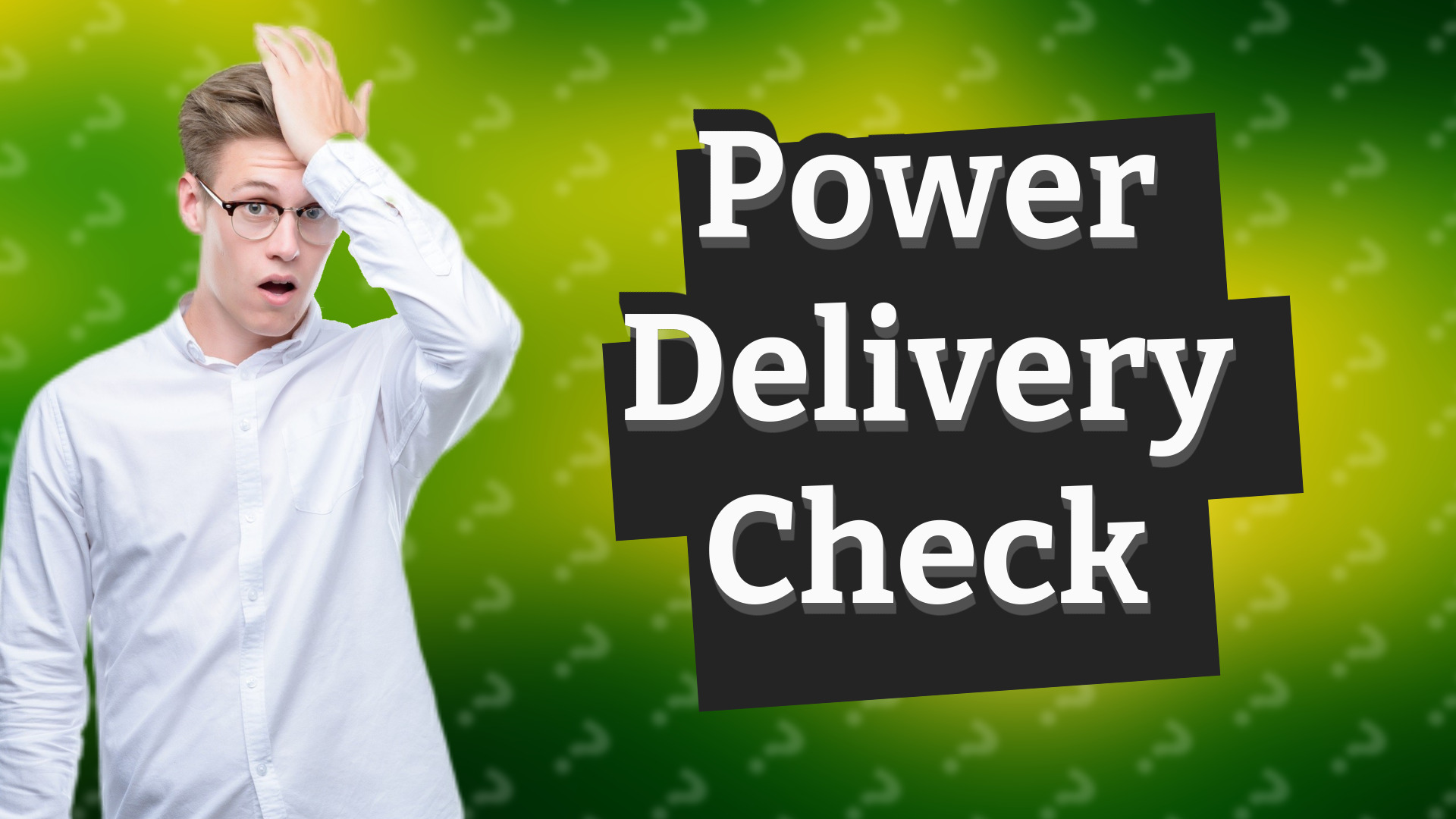 Power Delivery Check