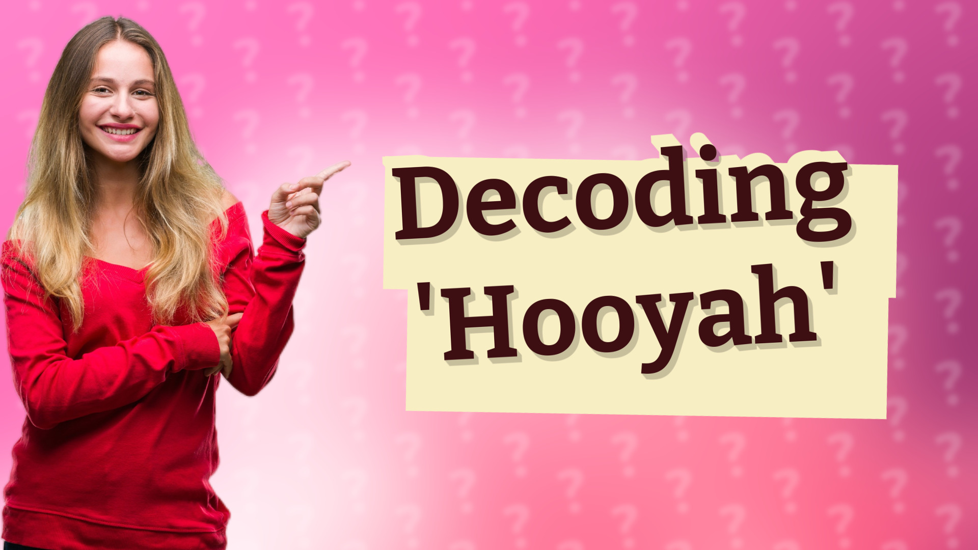 Decoding 'Hooyah'