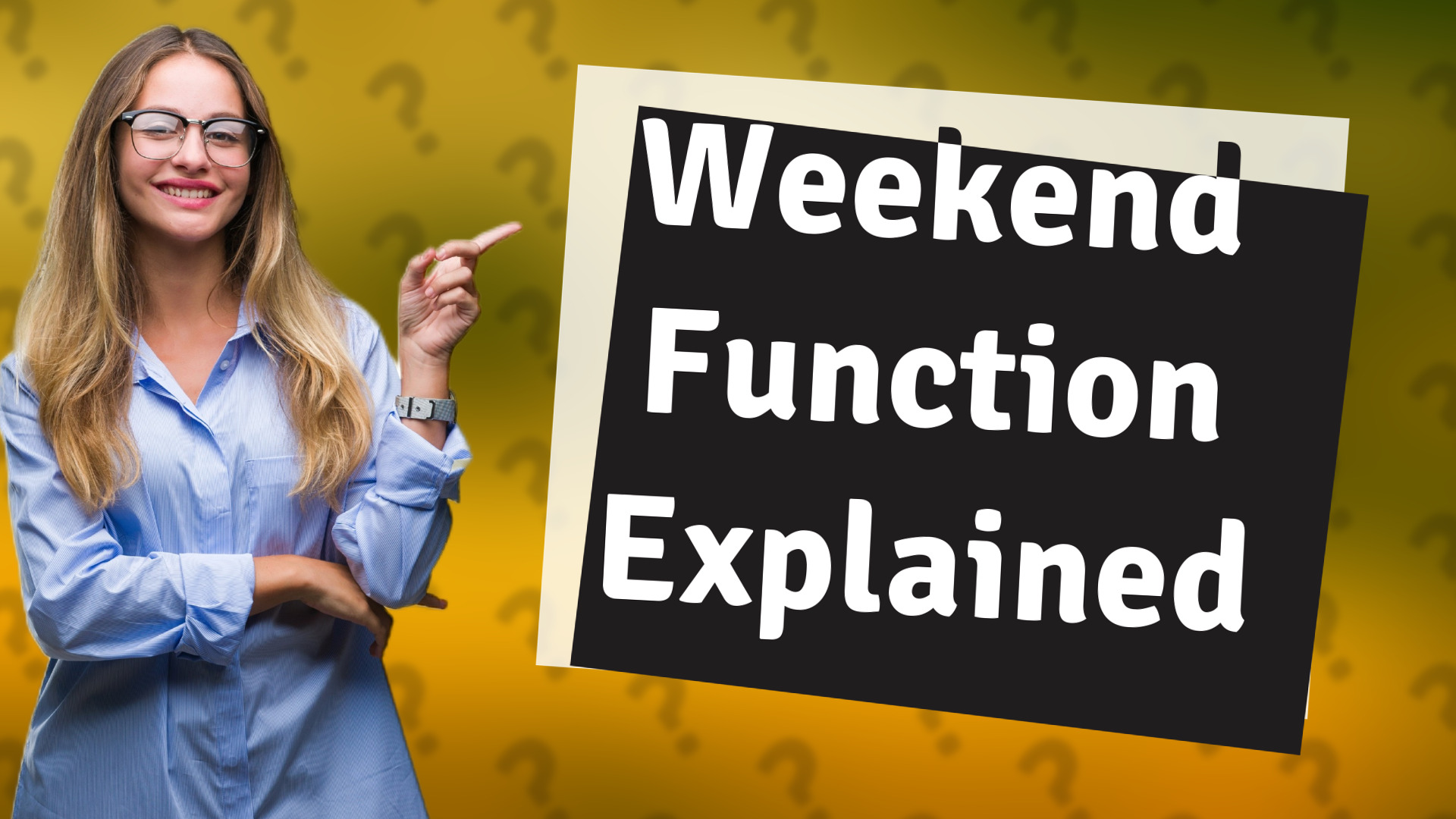 Weekend Function Explained