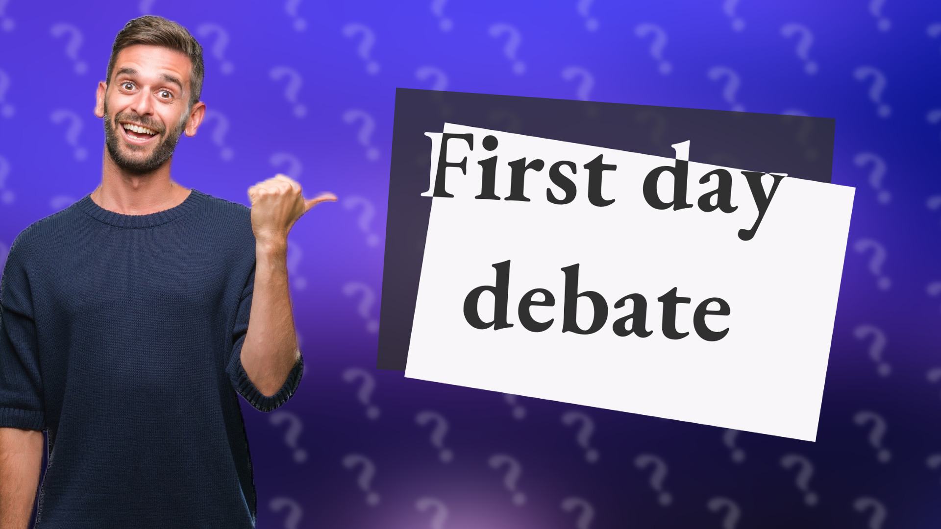 First day debate