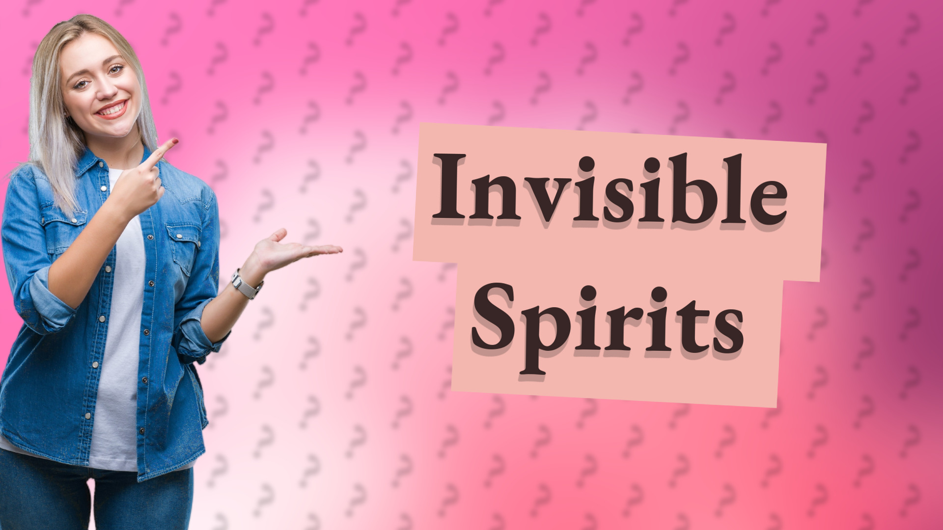 Invisible Spirits