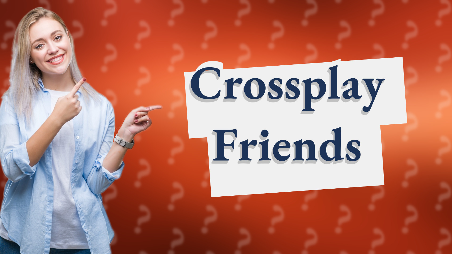 Crossplay Friends