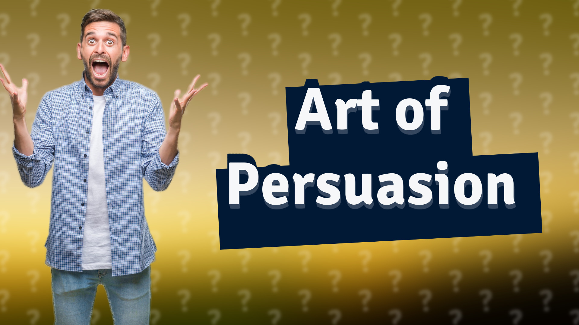Art of Persuasion