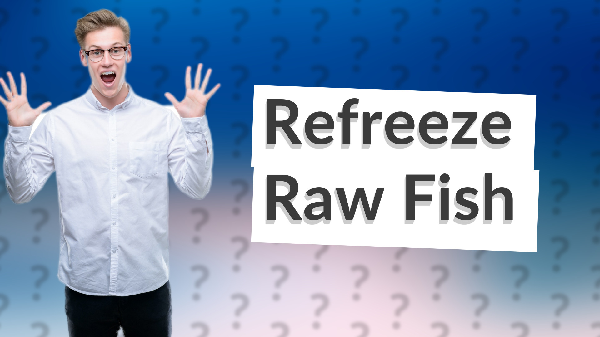 Refreeze Raw Fish