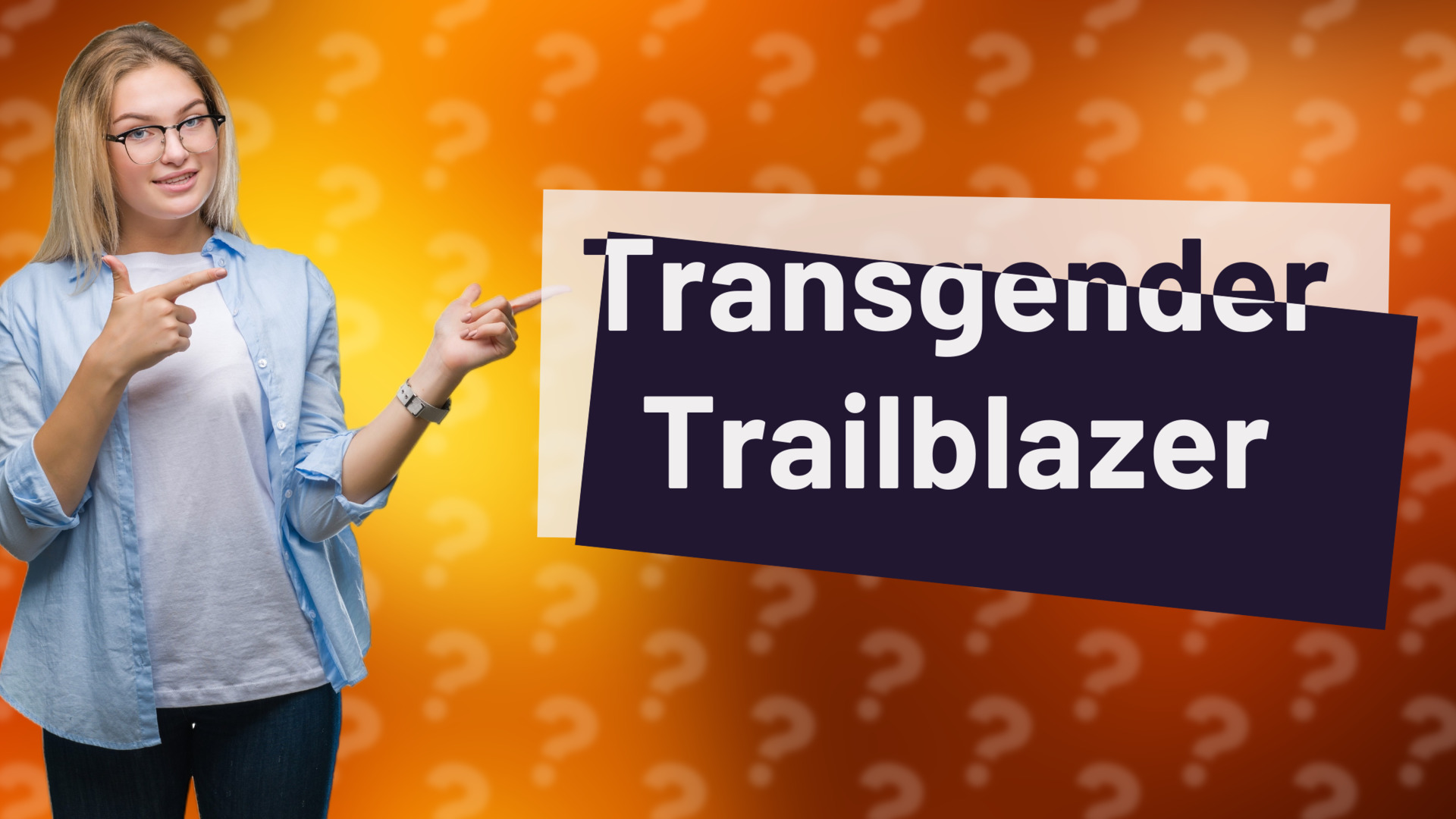 Transgender Trailblazer