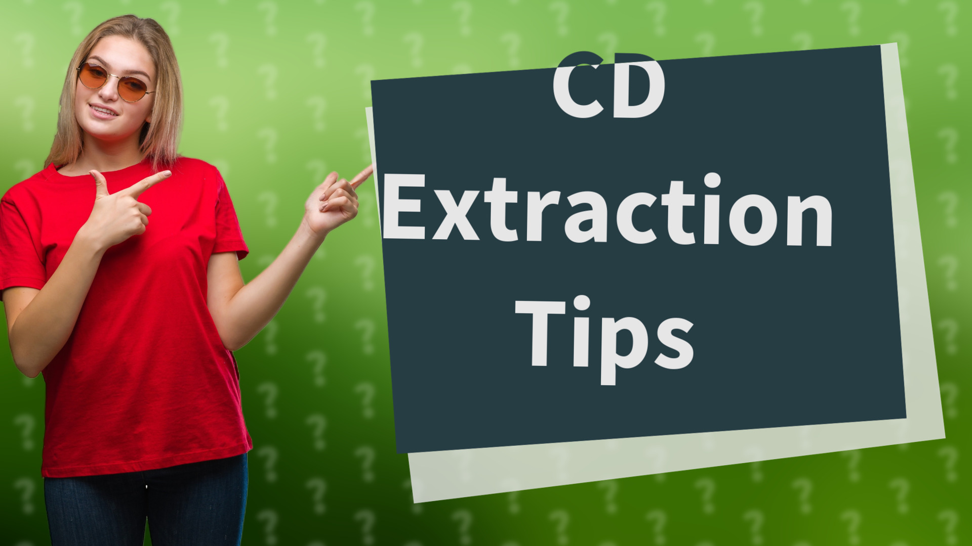 CD Extraction Tips